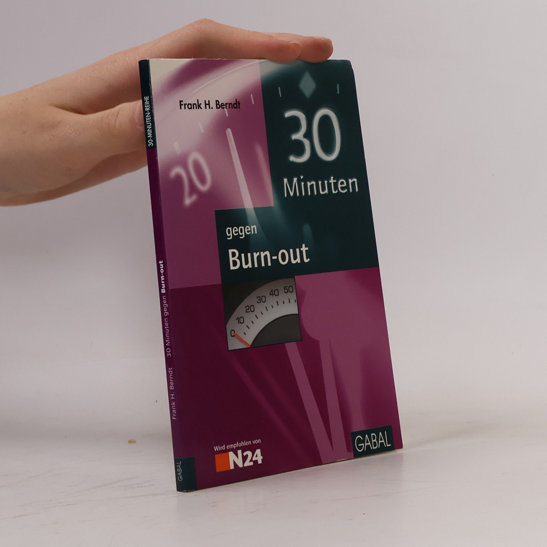 Frank H. Berndt 30 Minuten gegen Burn-out