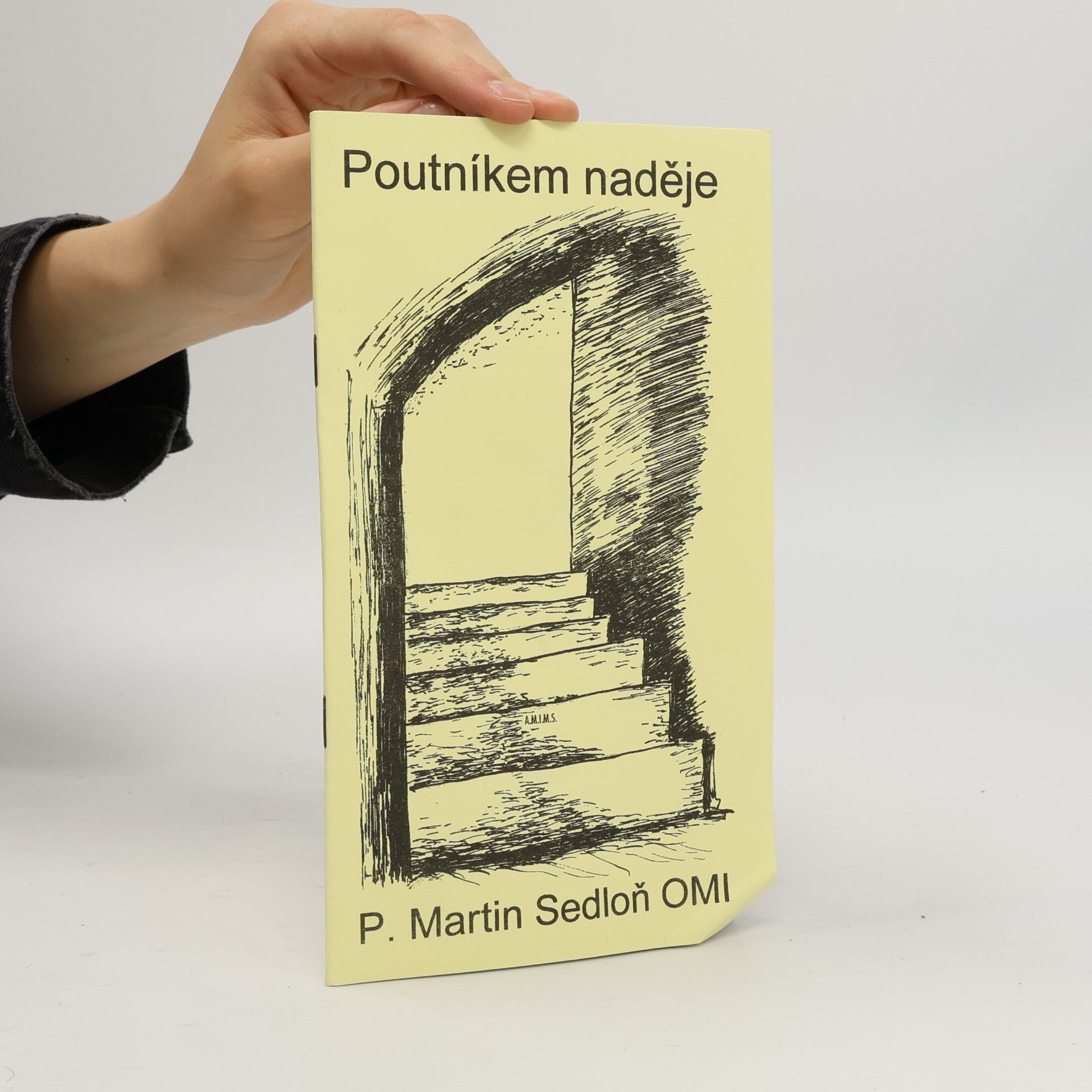 Martin Sedloň Poutníkem naděje
