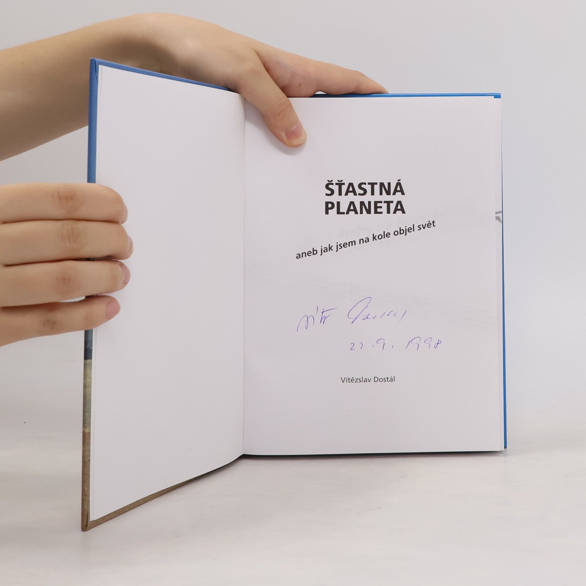 Vítězslav Dostál Šťastná planeta aneb jak jsem na kole objel svět 1.