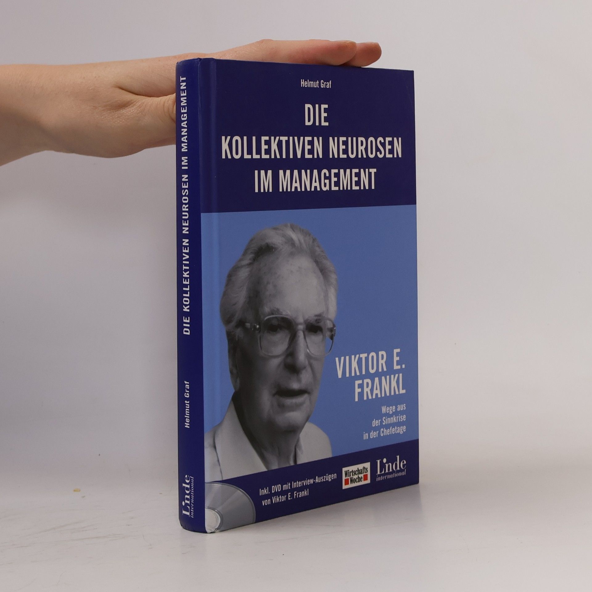 Helmut Graf Die kollektiven Neurosen im Management