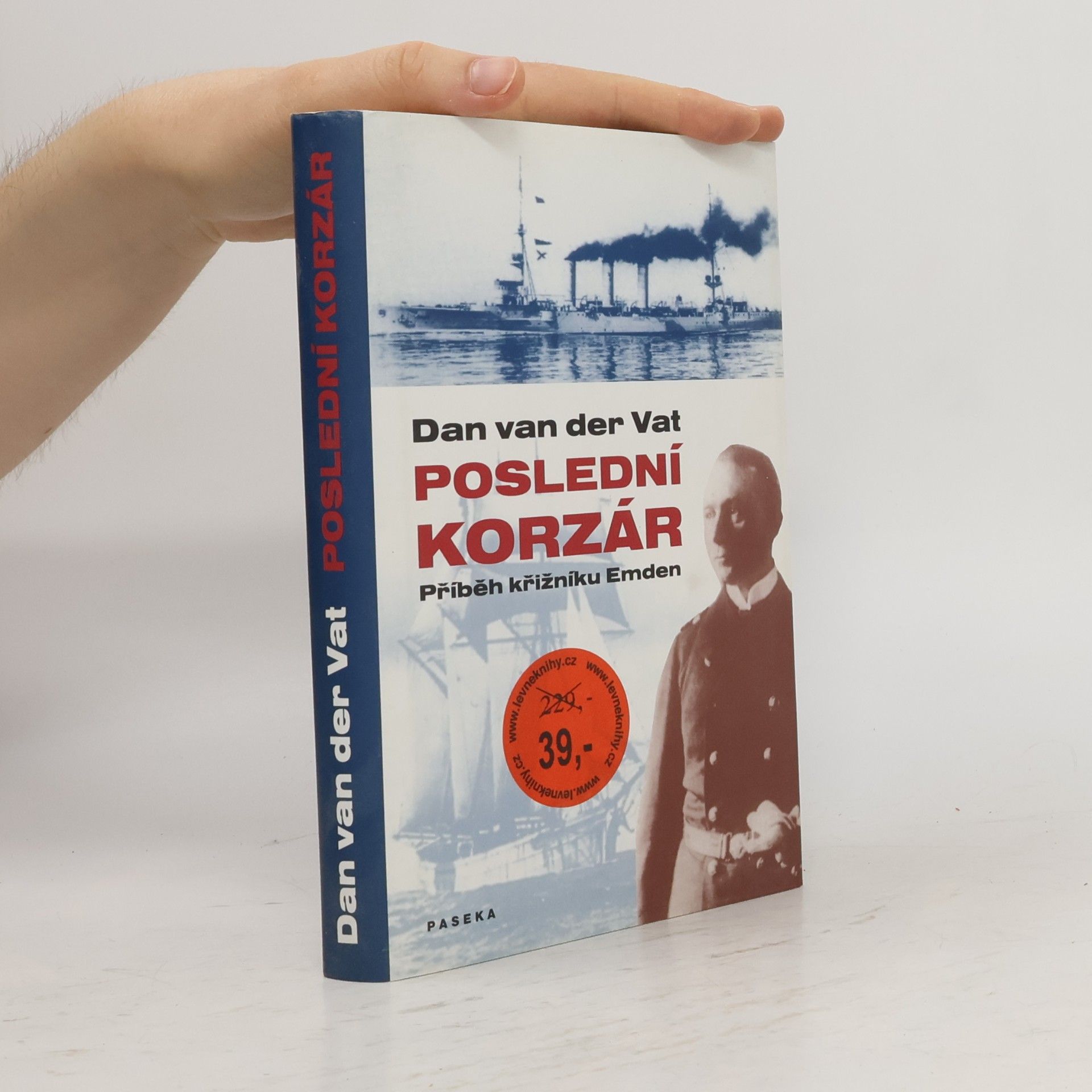 Dan van der Vat Poslední korzár: Příběh křižníku Emden