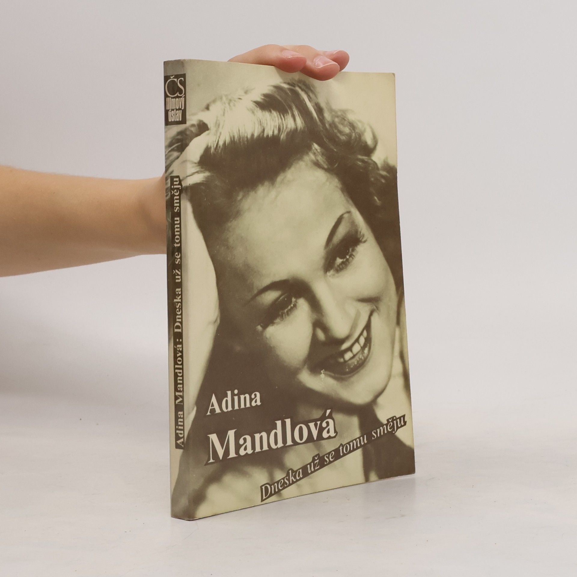 Adina Mandlová Adina Mandlová. Dneska už se tomu směju