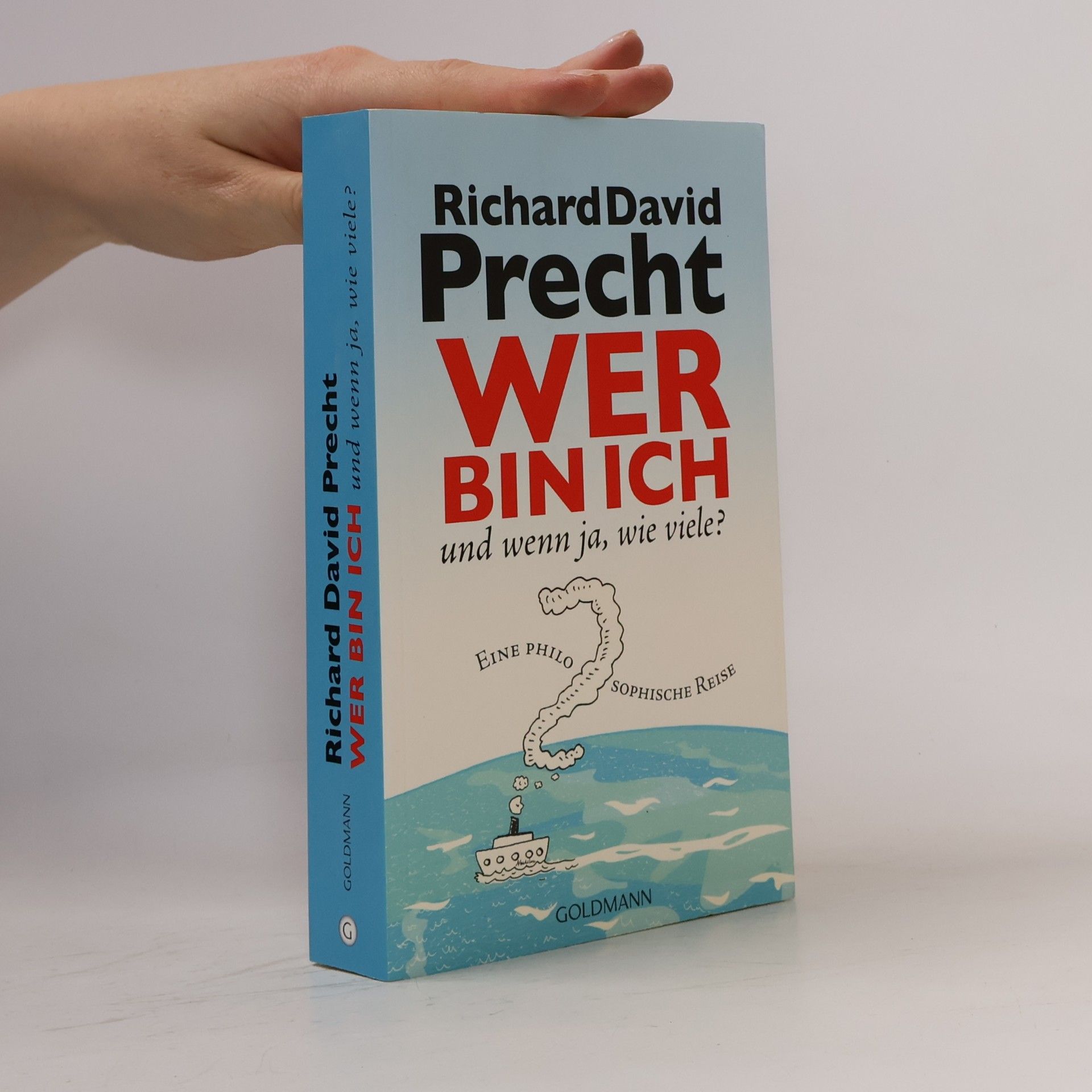 Richard David Precht Wer bin ich - und wenn ja, wie viele?