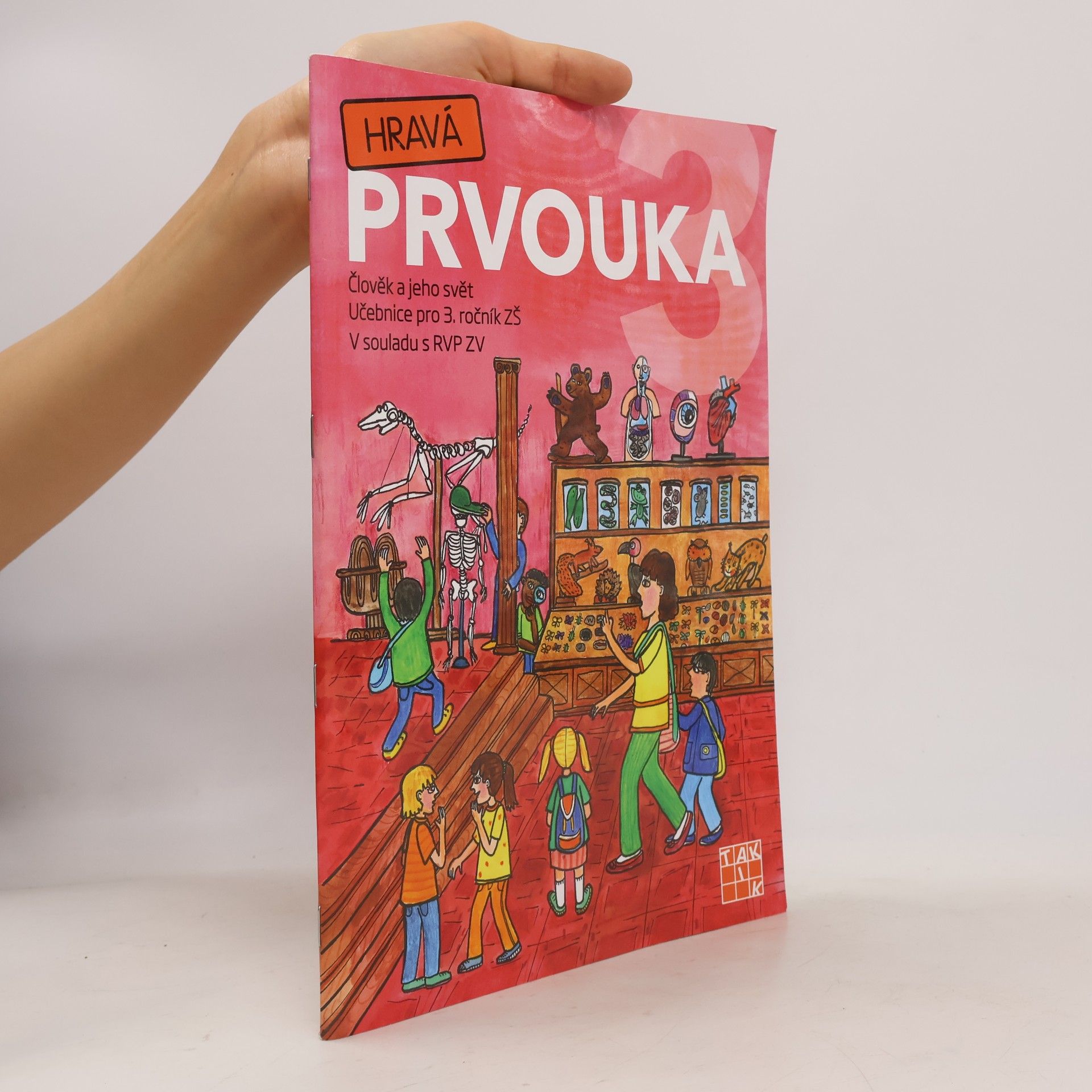 Autorenkollektiv Hravá prvouka 3 : člověk a jeho svět : pro 3. ročník ZŠ