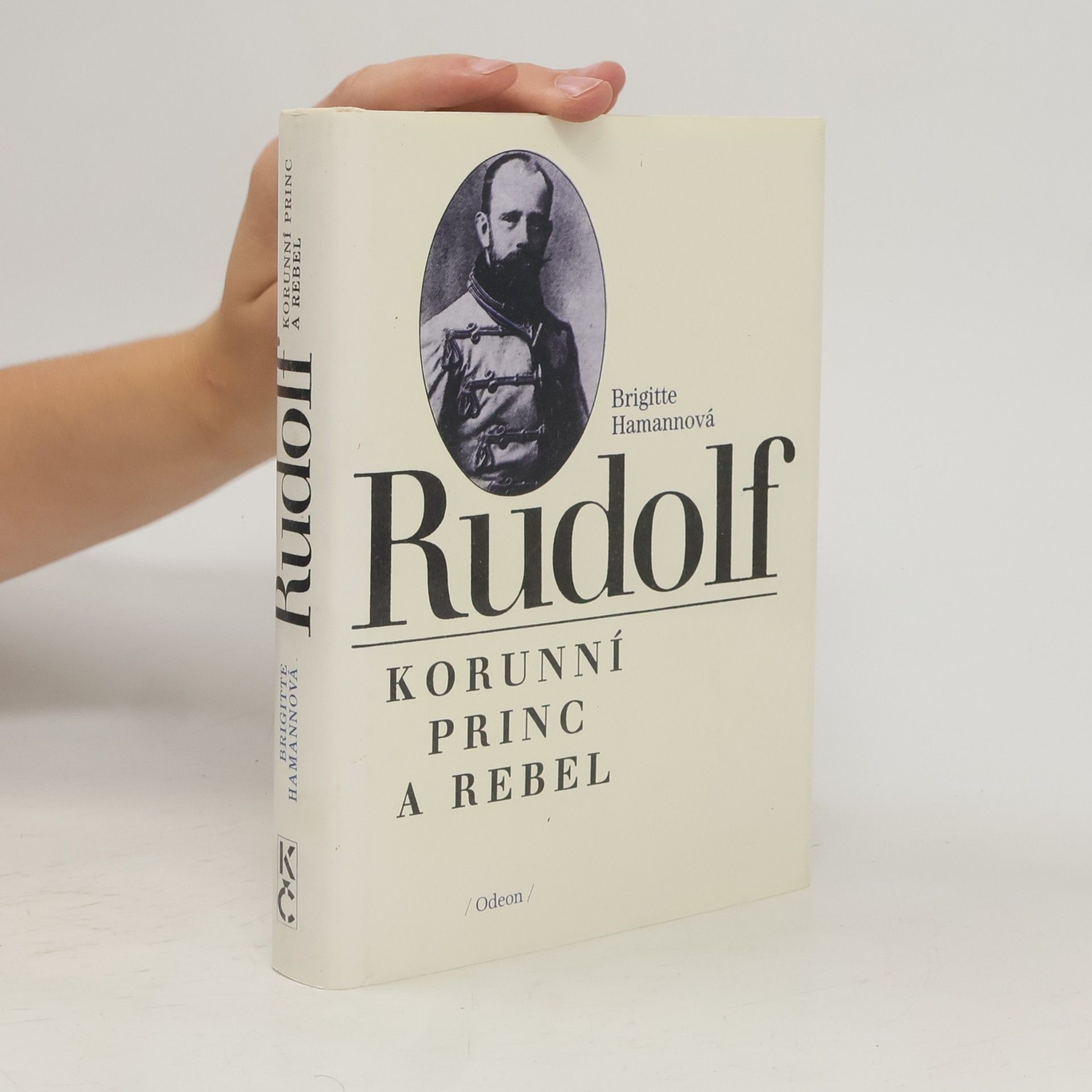 Brigitte Hamann Rudolf. Korunní princ a rebel