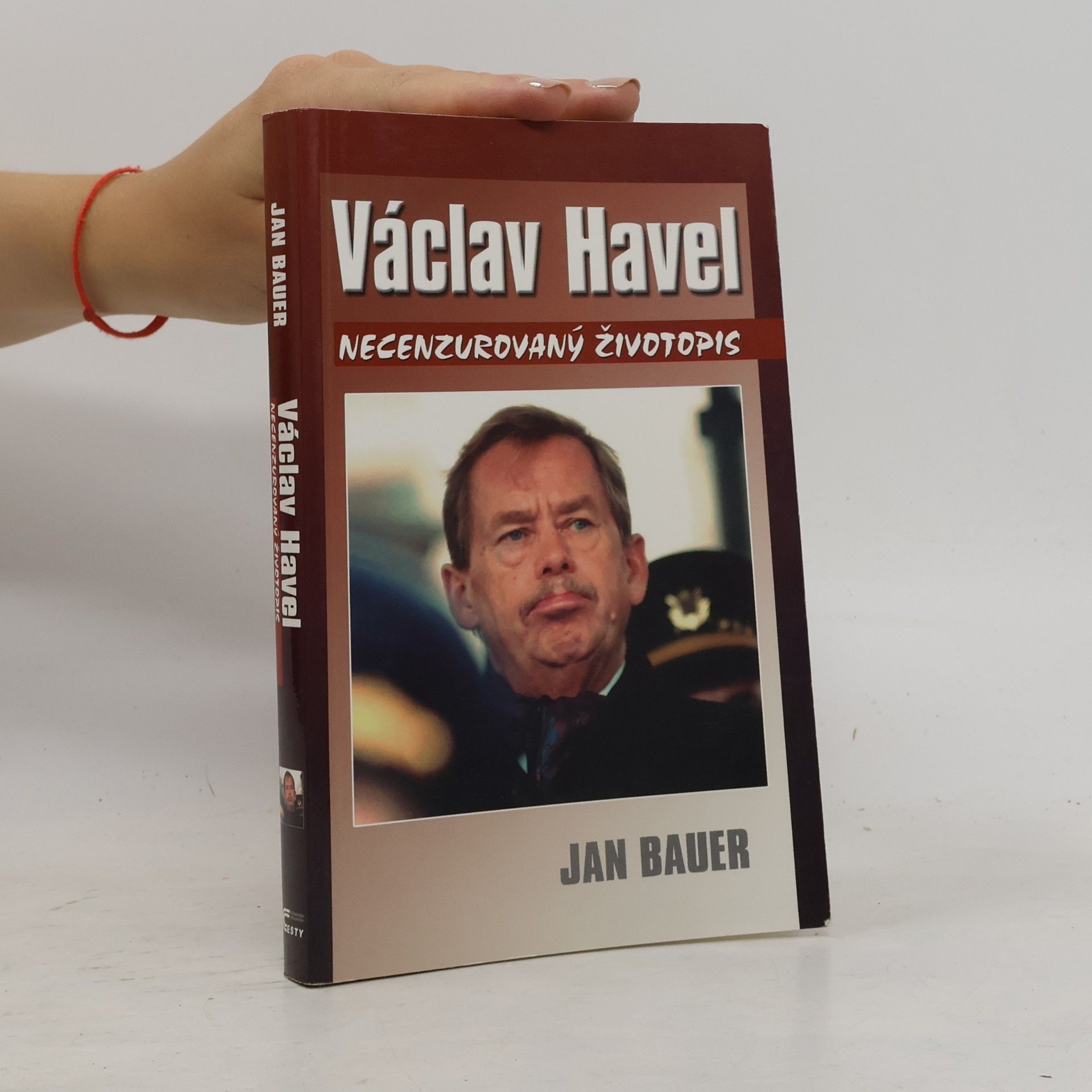 Jan Bauer Václav Havel: Necenzurovaný životopis