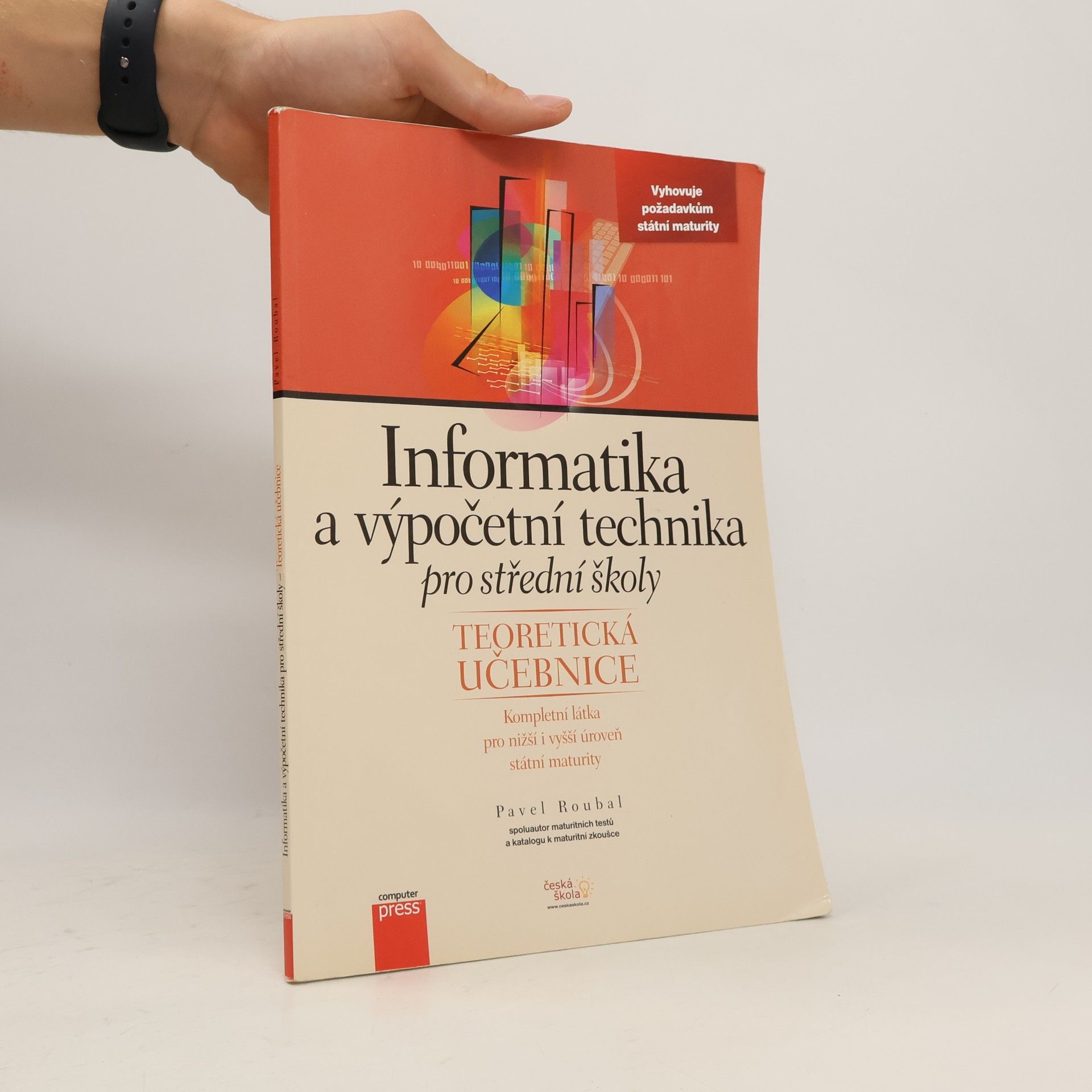 Pavel Roubal Informatika a výpočetní technika pro střední školy. Teoretická učebnice