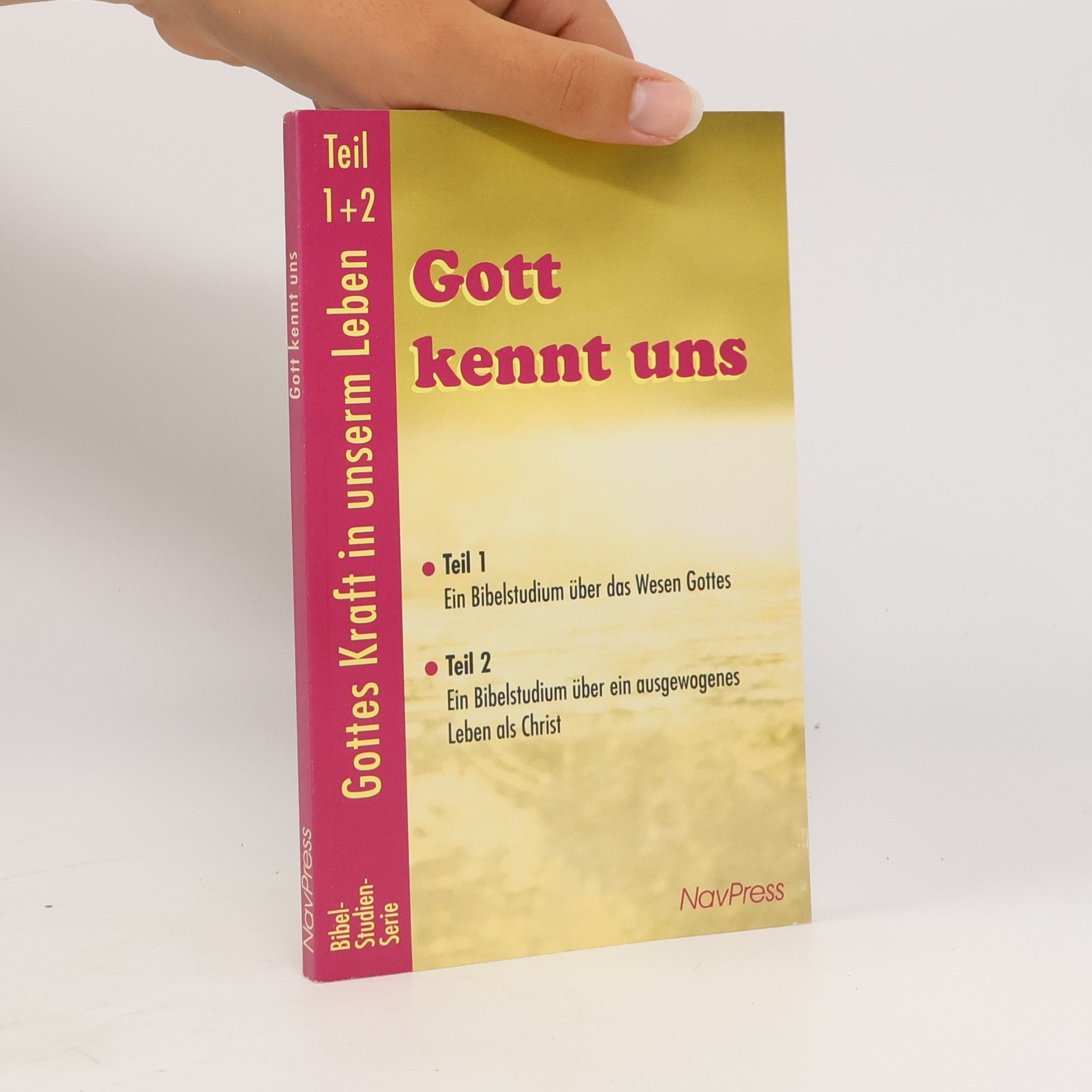 Collectif d'auteurs Gottes Kraft in unserm Leben / Gott kennt uns: Ein Bibelstudium über das Wesen Gottes. Ein Bibelstudium über ein ausgewogenes Leben als Christ