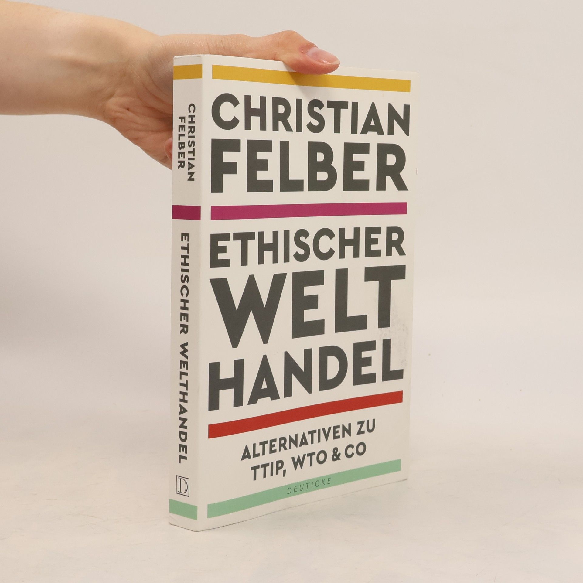 Christian Felber Ethischer Welthandel