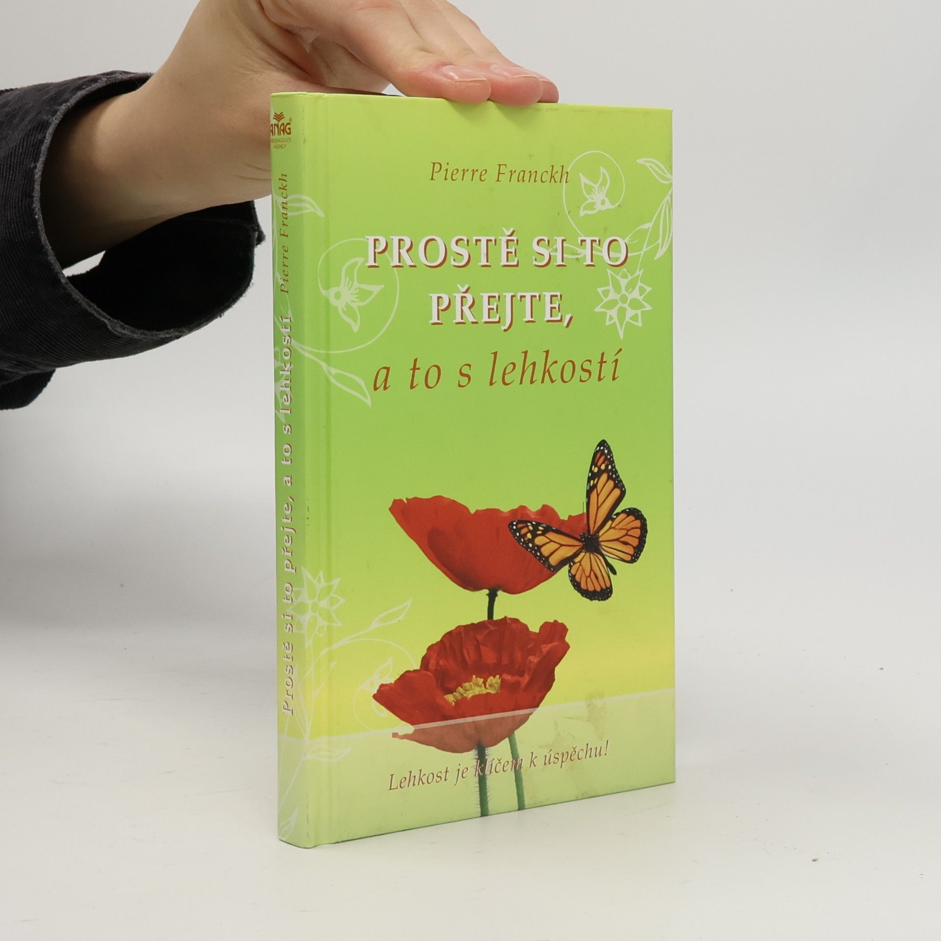 Pierre Franckh Prostě si to přejte, a to s lehkostí
