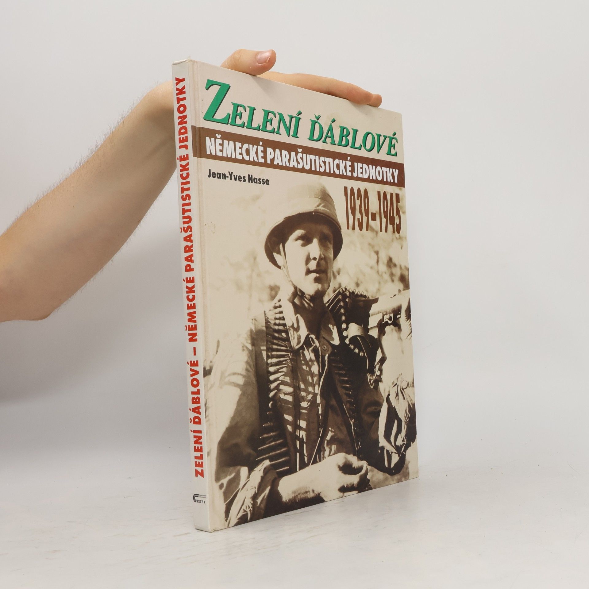 JeanYves Nasse Zelení ďáblové. Německé parašutistické jednotky 1939-1945