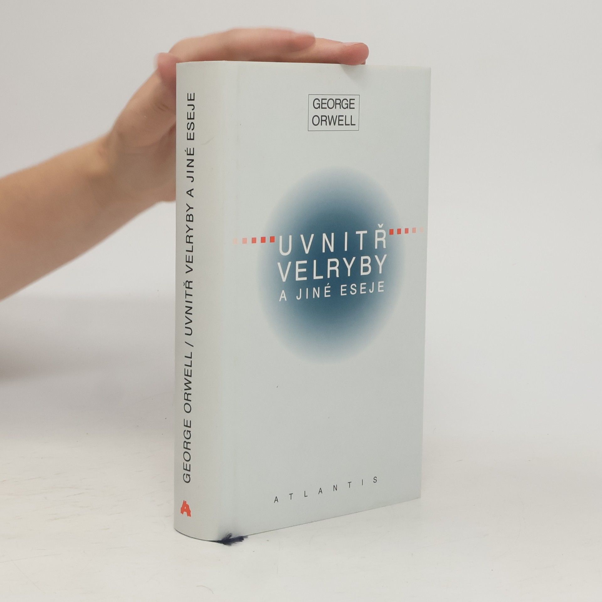 George Orwell Uvnitř velryby a jiné eseje