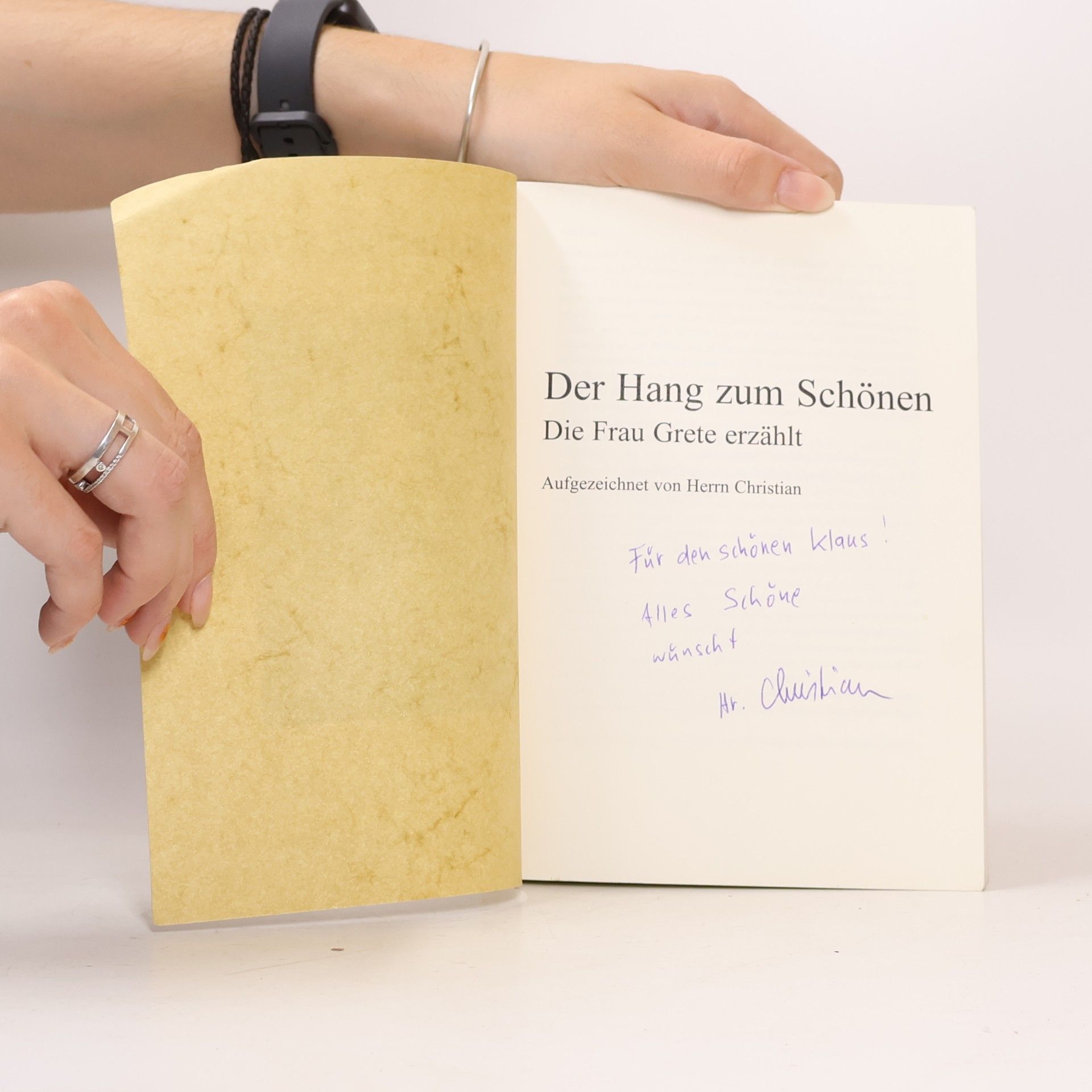 Hern Christian Der Hang zum Schönen. Die Frau Grete erzählt