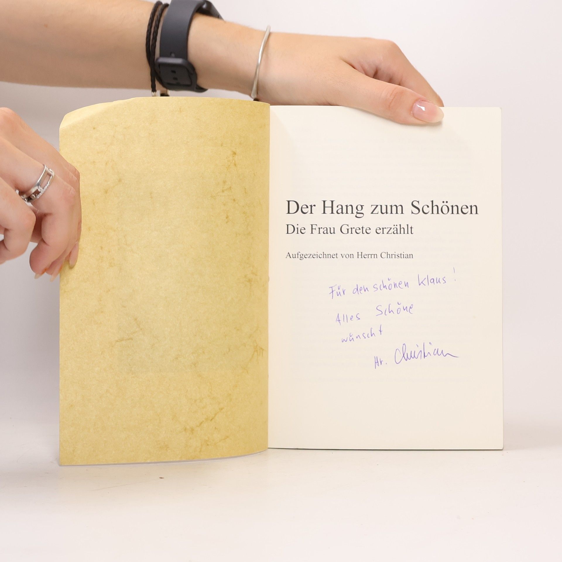 Hern Christian Der Hang zum Schönen. Die Frau Grete erzählt