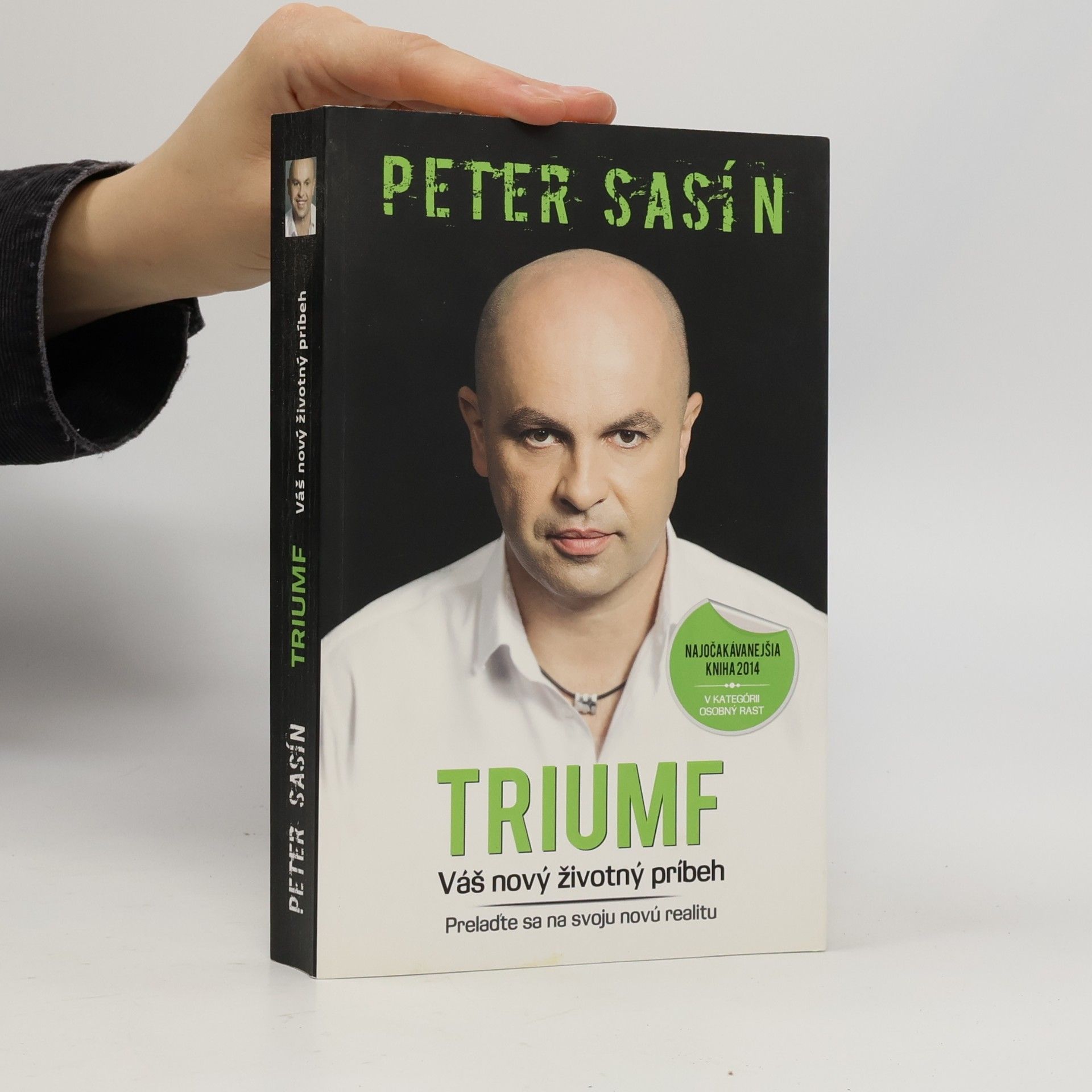 Peter Sasín Triumf. Váš nový životný príbeh. Prelaďte sa na svoju novú realitu