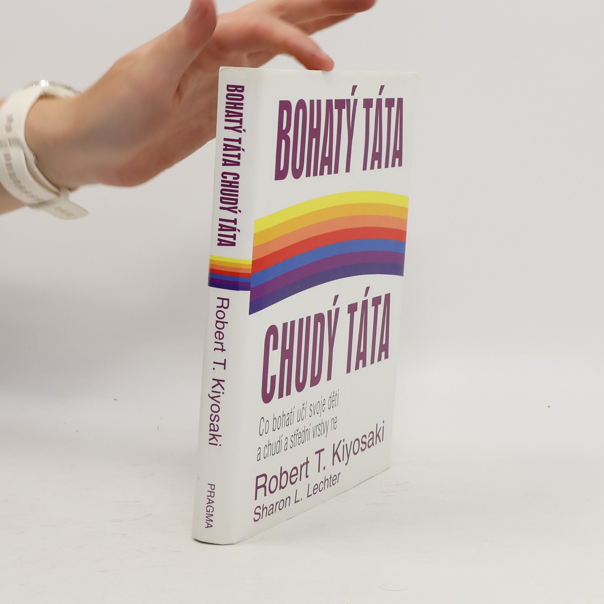 Robert Kiyosaki Bohatý táta, chudý táta