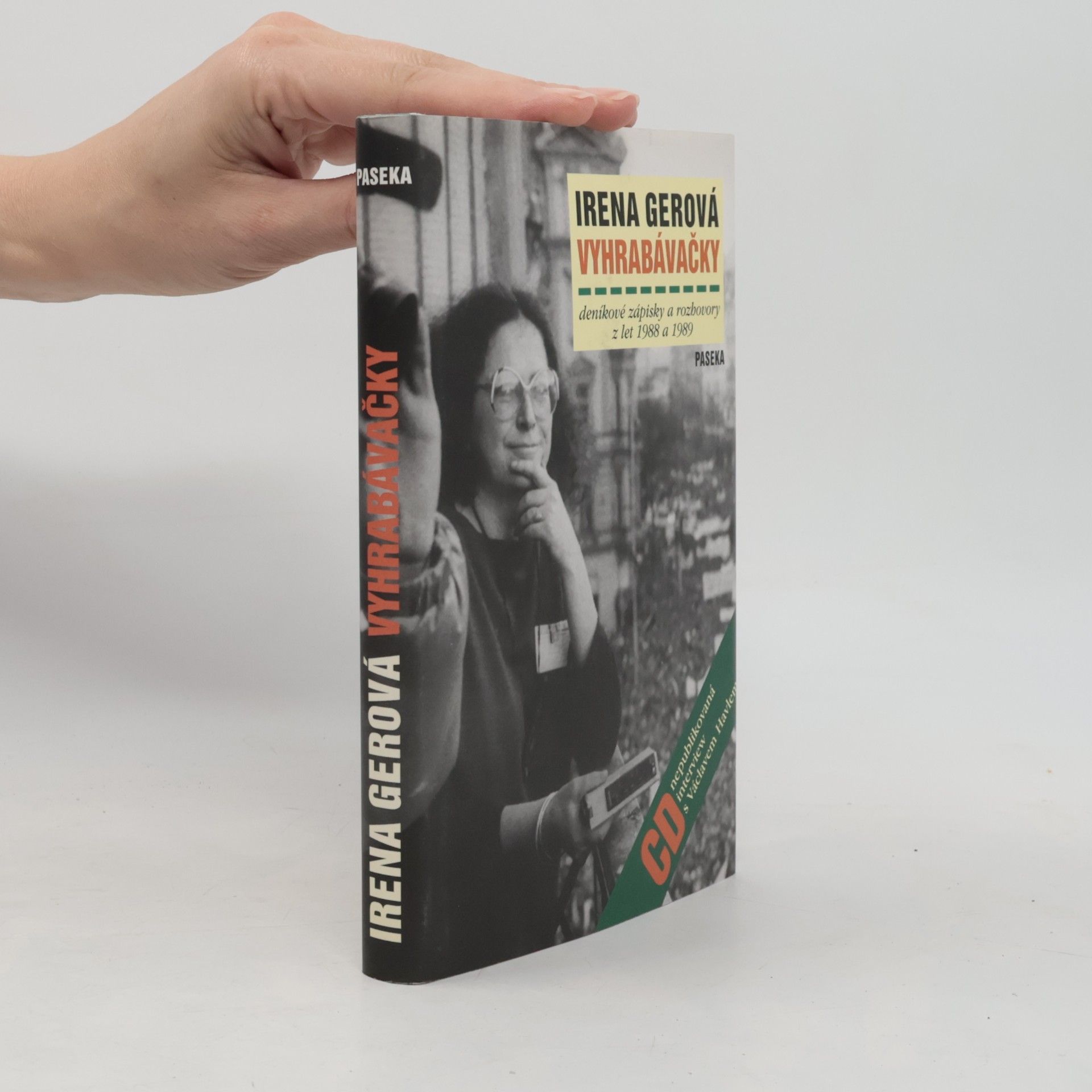 Irena Gerová Vyhrabávačky. Deníkové zápisky a rozhovory z let 1988 a 1989