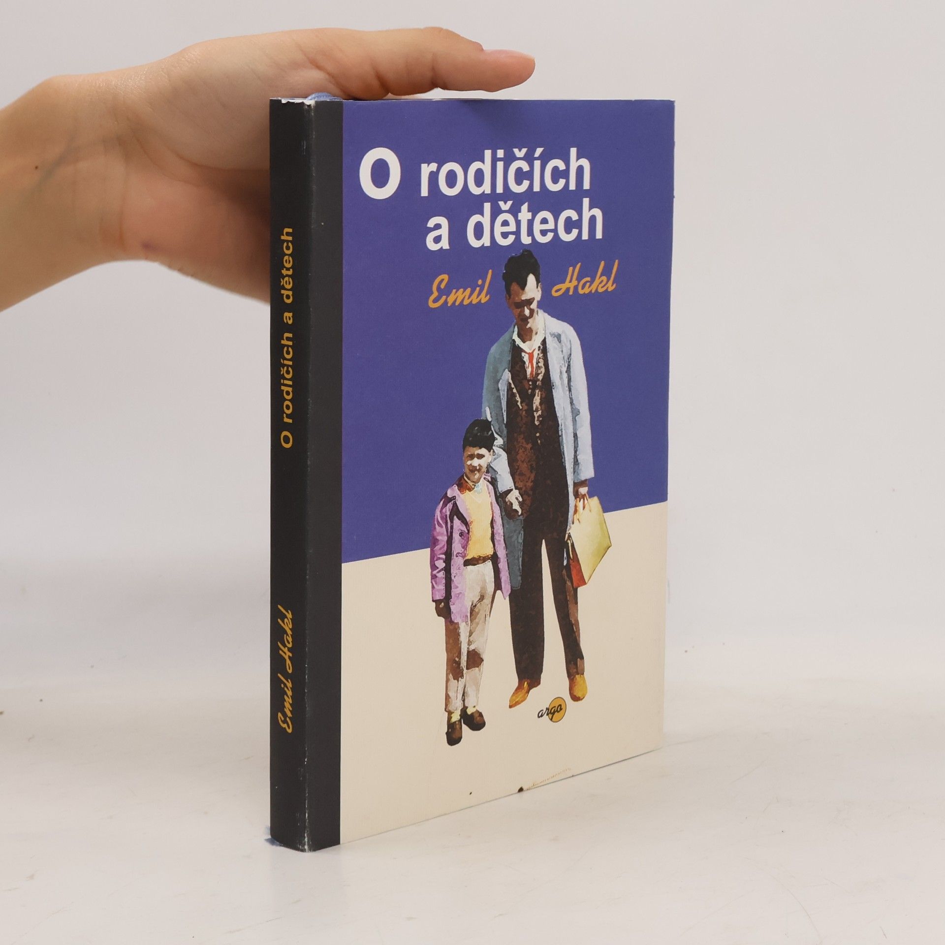 Emil Hakl O rodičích a dětech