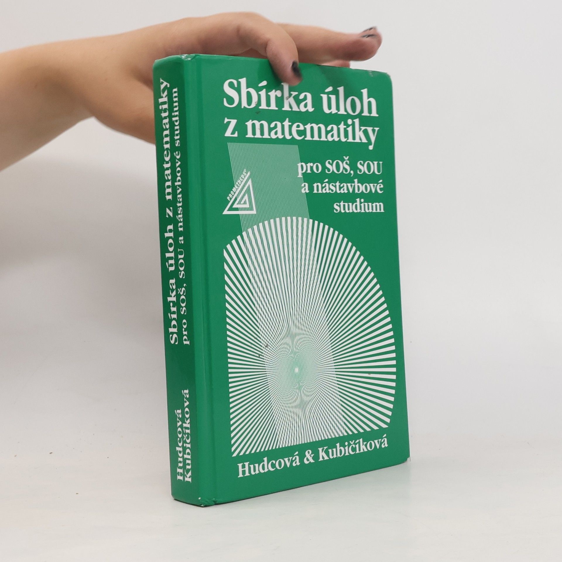 Milada Hudcová Sbírka úloh z matematiky pro SOŠ, SOU a nástavbové studium