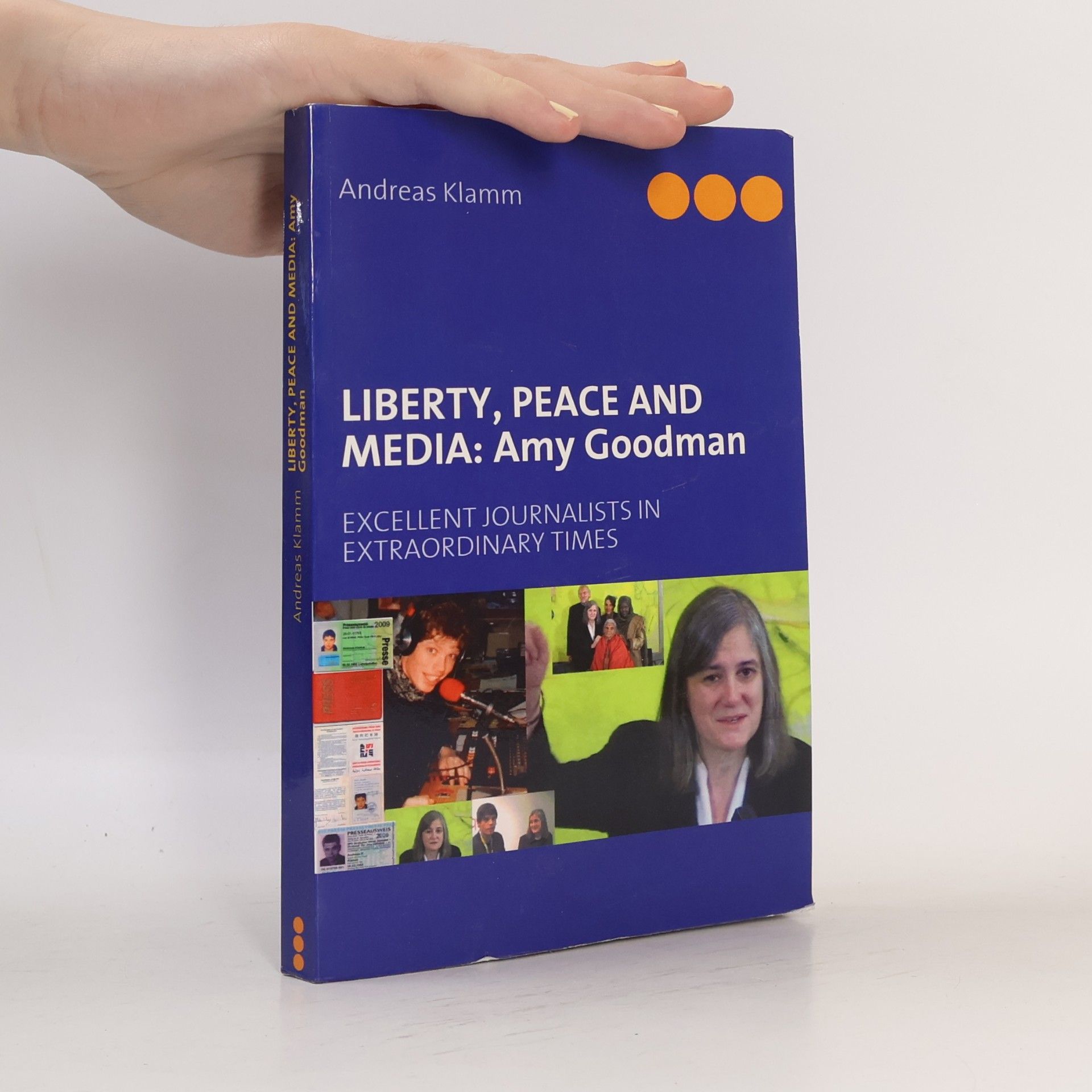 Andreas Klammt Liberty, Peace And Media: Amy Goodman