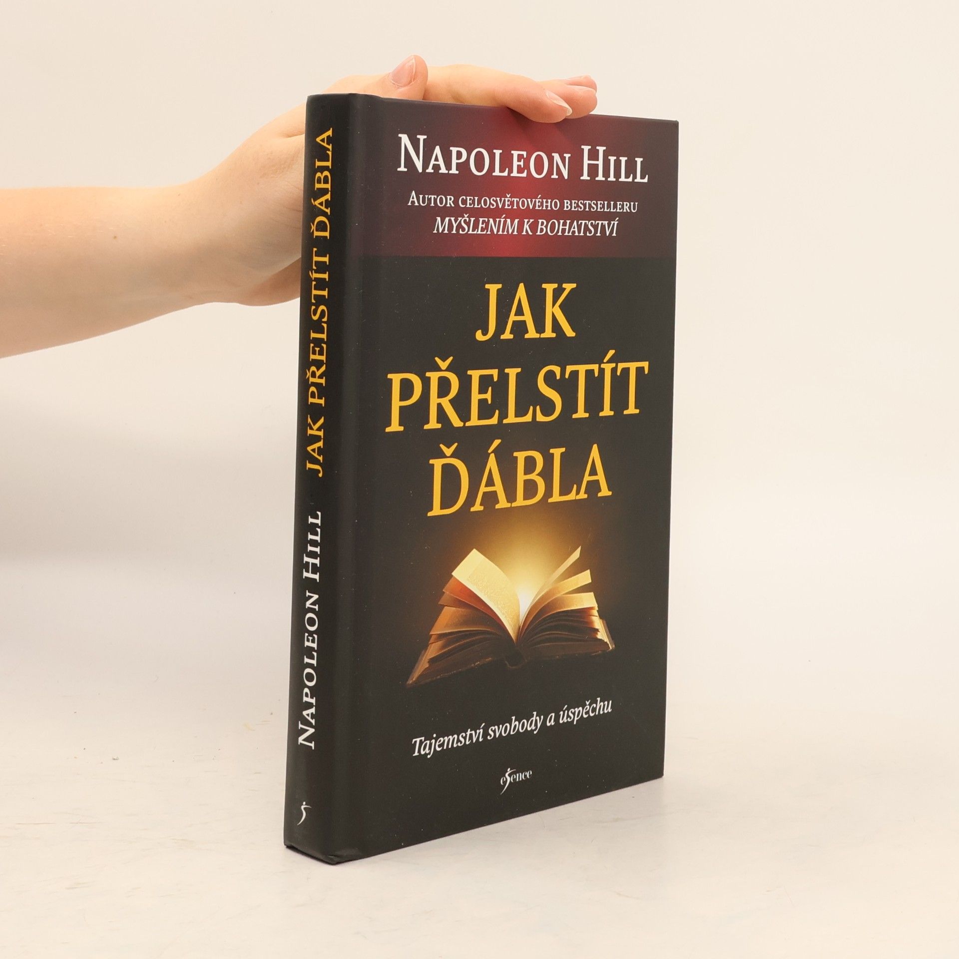Napoleon Hill Jak přelstít ďábla. Tajemství svobody a úspěchu