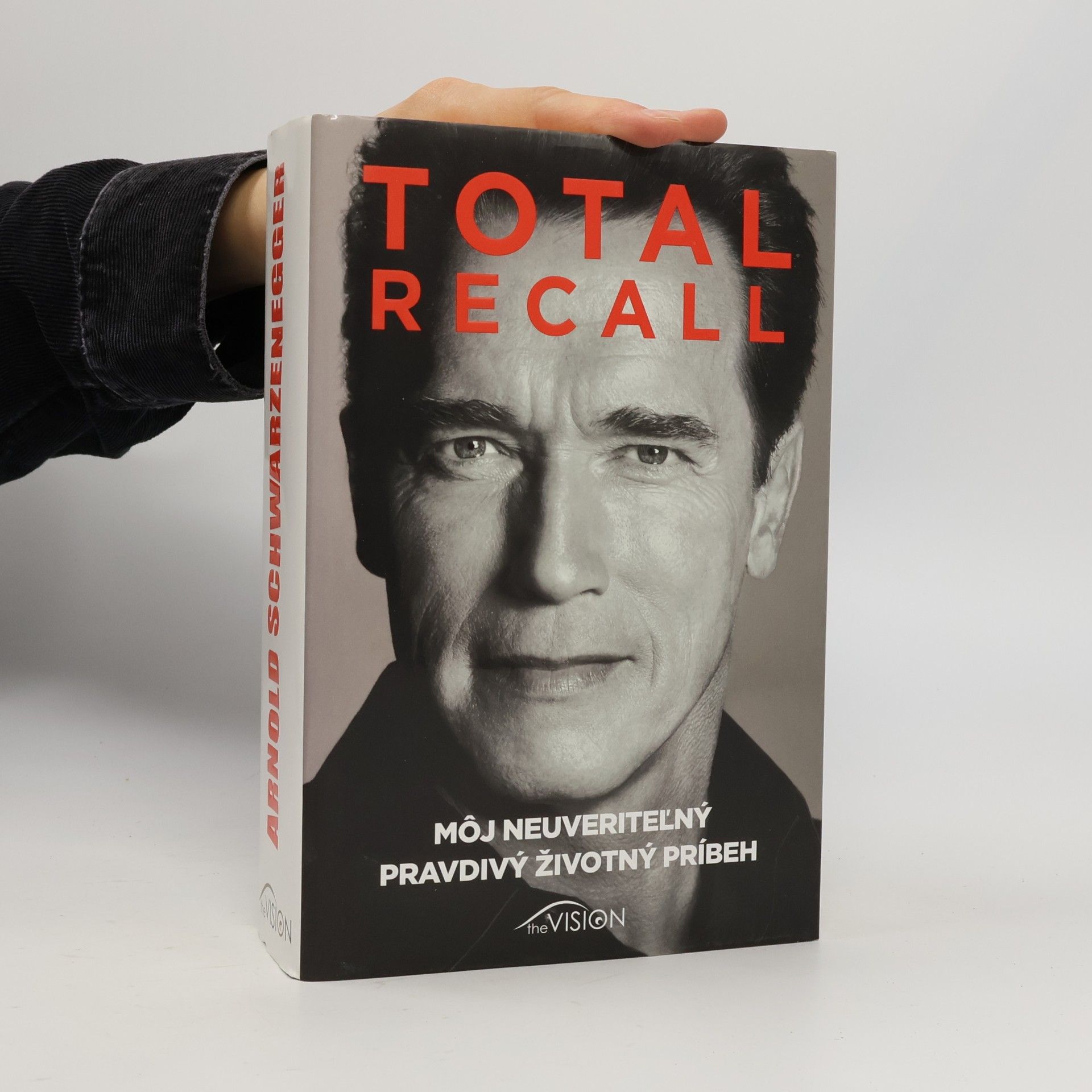Arnold Schwarzenegger Total recall: Môj neuveriteľný pravdivý životný príbeh