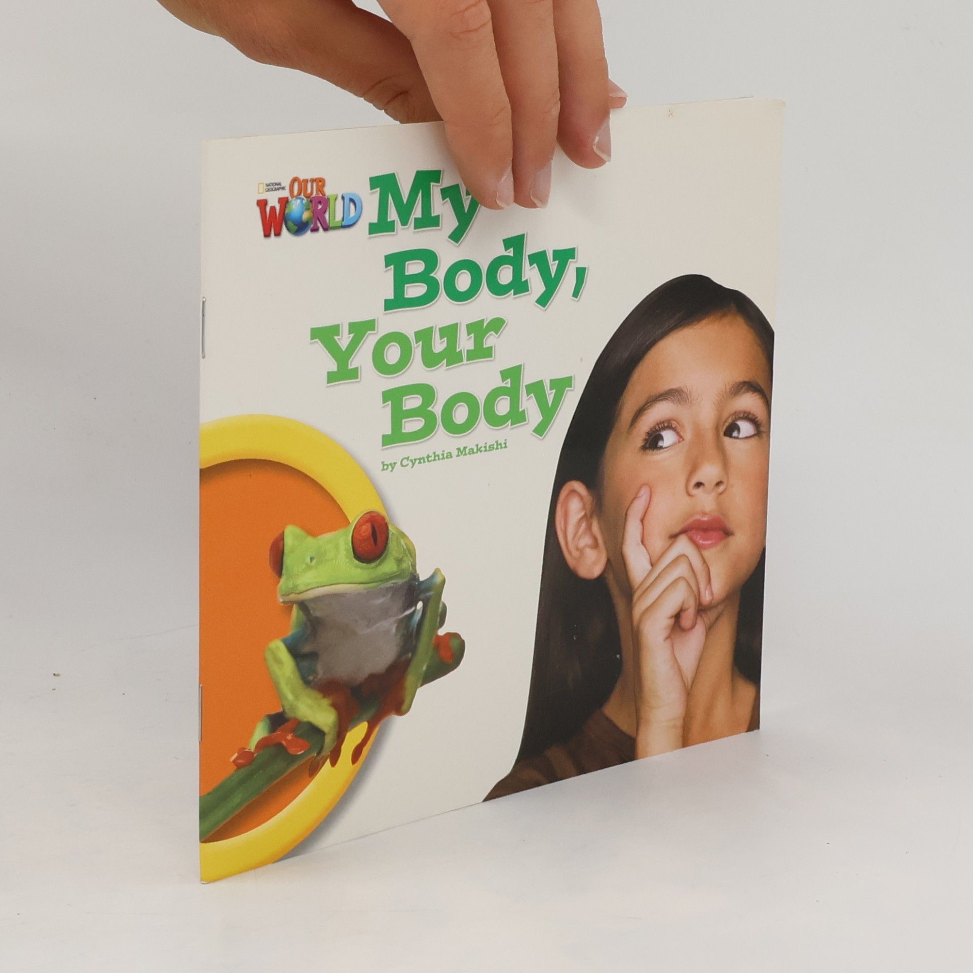 Cynthia Makishi Our World Readers: My Body, Your Body - Ab 2. Lernjahr