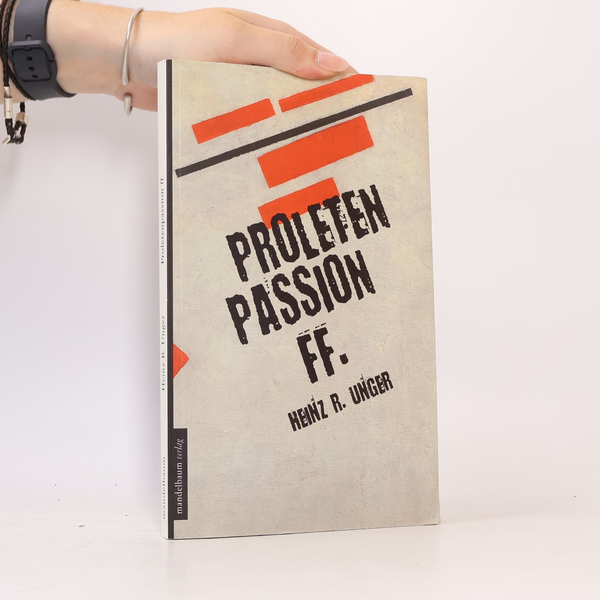 Heinz Rudolf Unger Proletenpassion ff.