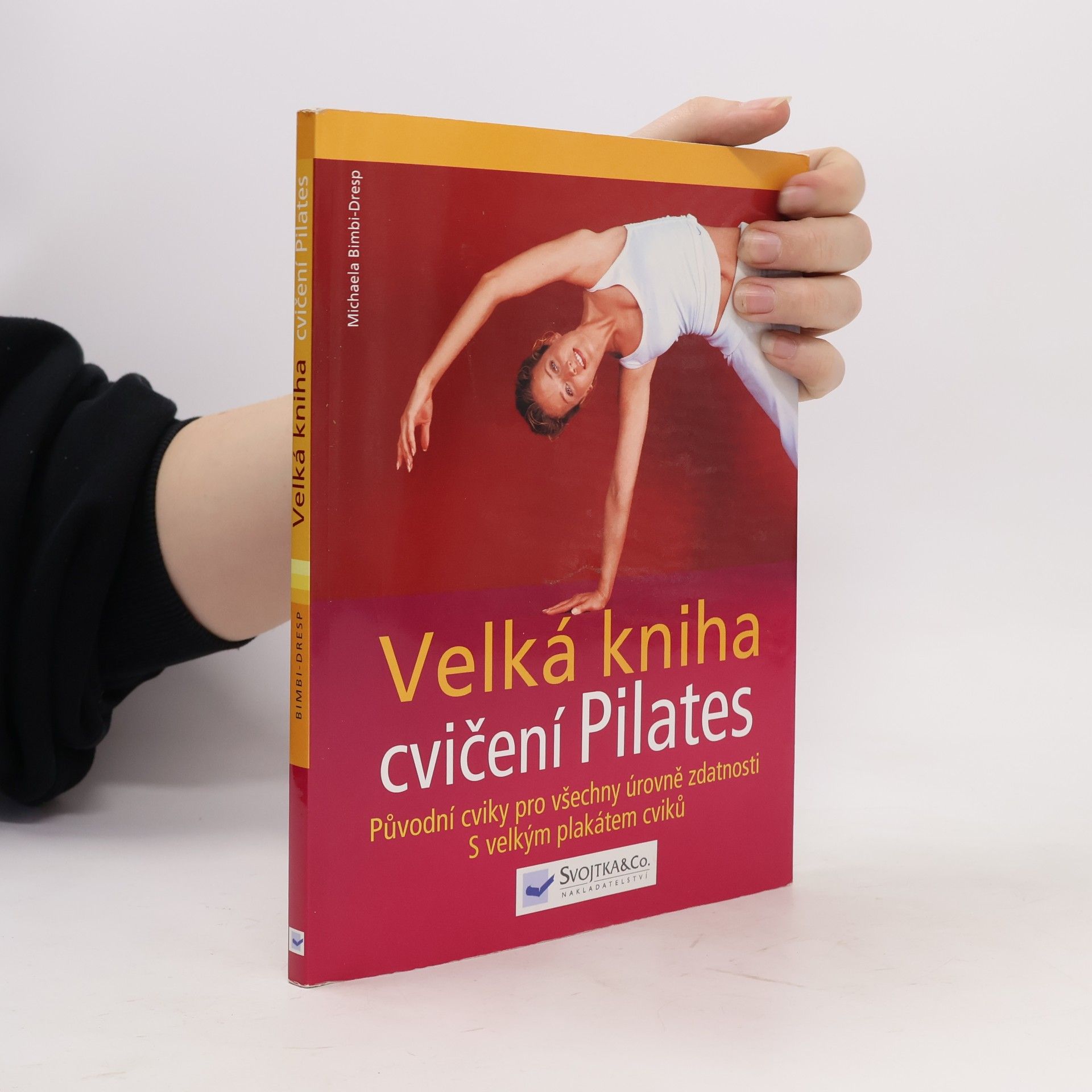Michaela Bimbi-Dresp Velká kniha cvičení Pilates