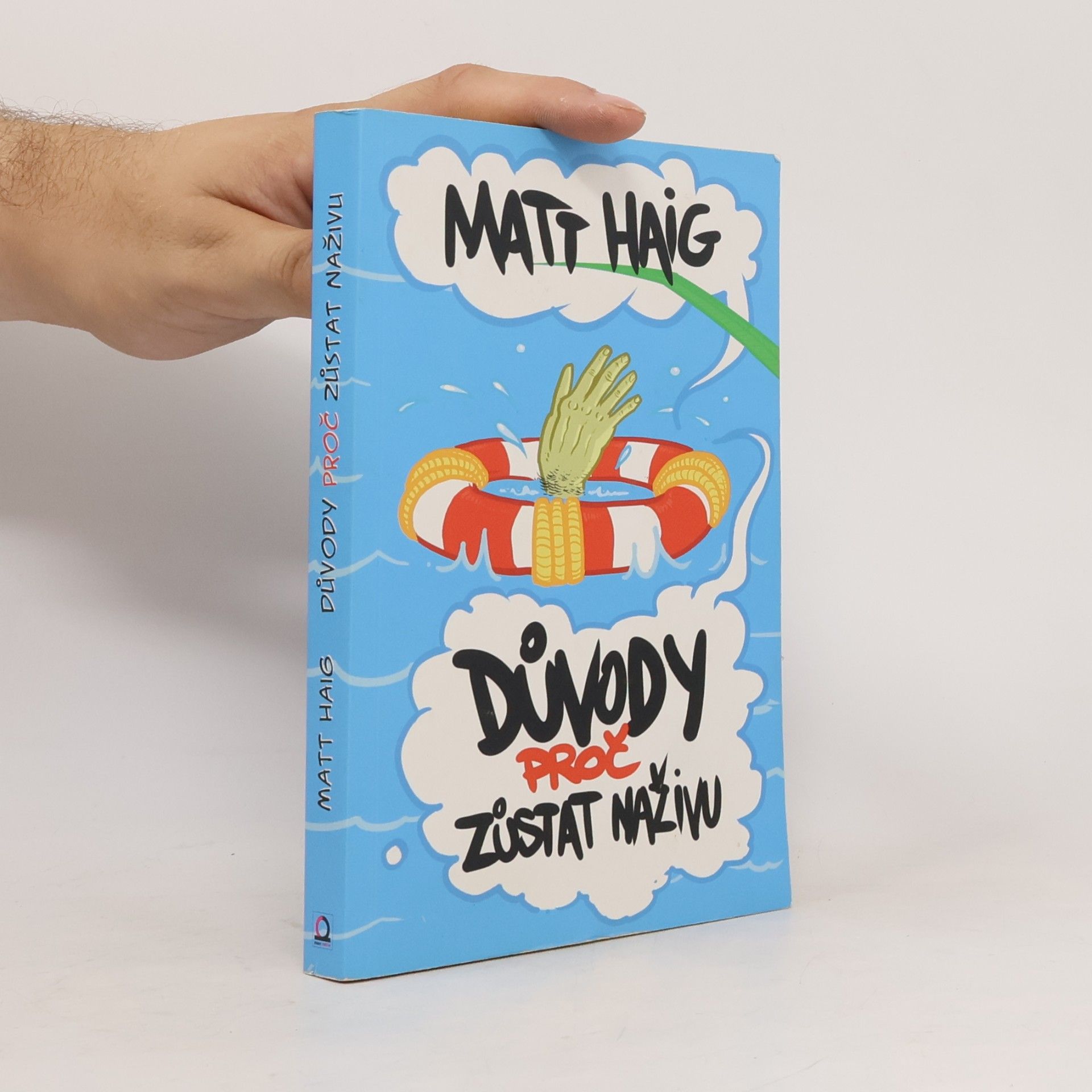 Matt Haig Důvody, proč zůstat naživu