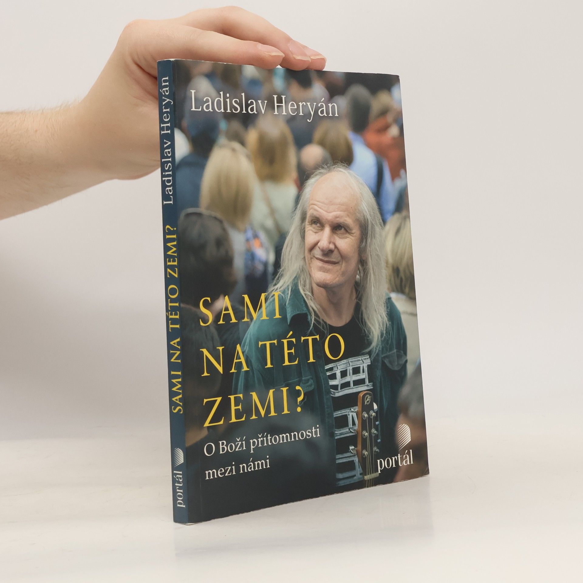 Ladislav Heryán Sami na této zemi? O Boží přítomnosti mezi námi