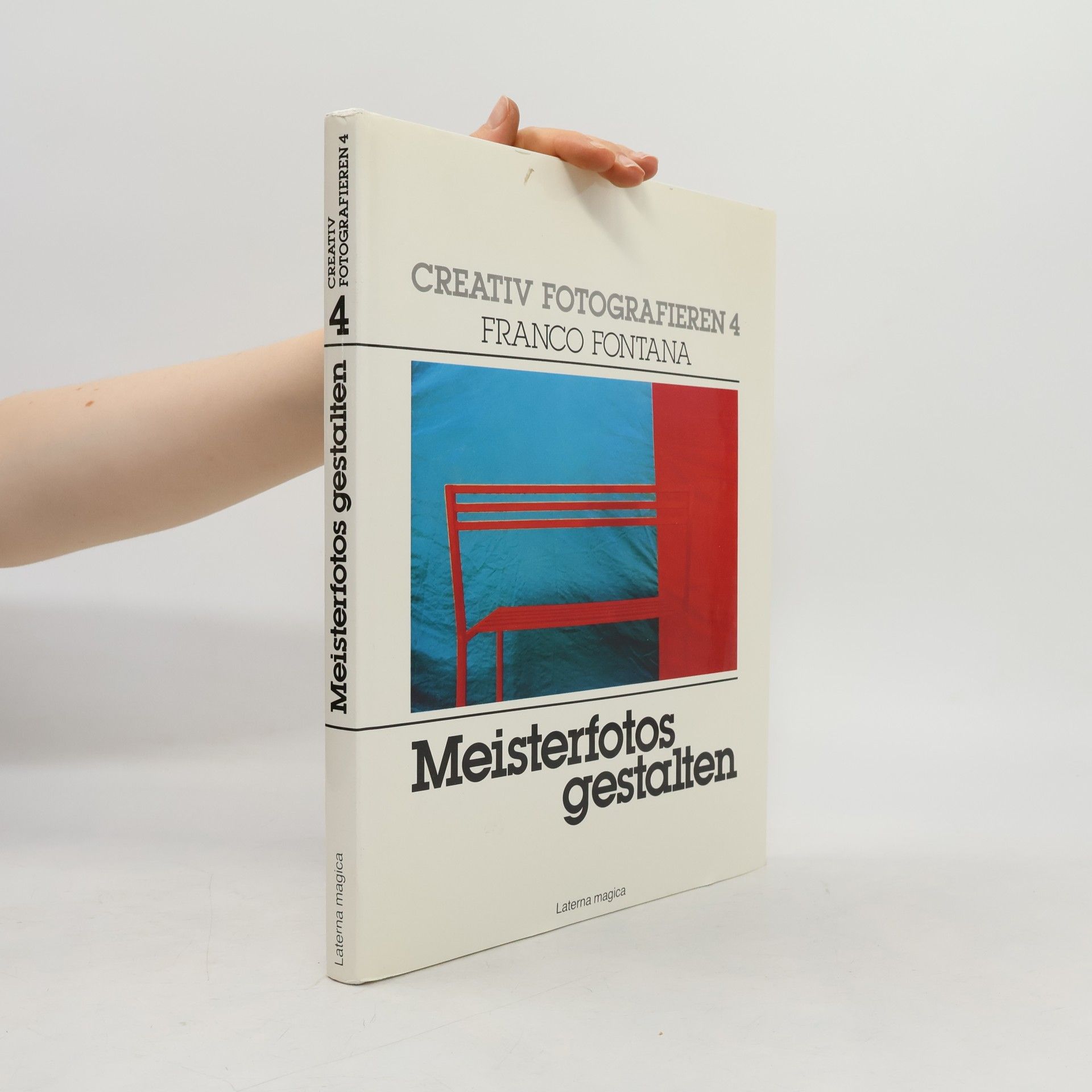Creativ Fotografieren - 4: Meisterfotos gestalten