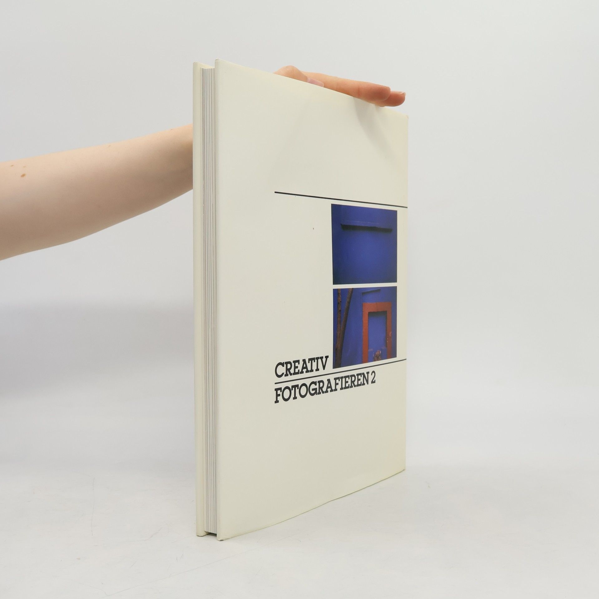 Willy Puchner Creativ Fotografieren 2. Gestaltung mit Licht, Form und Farbe