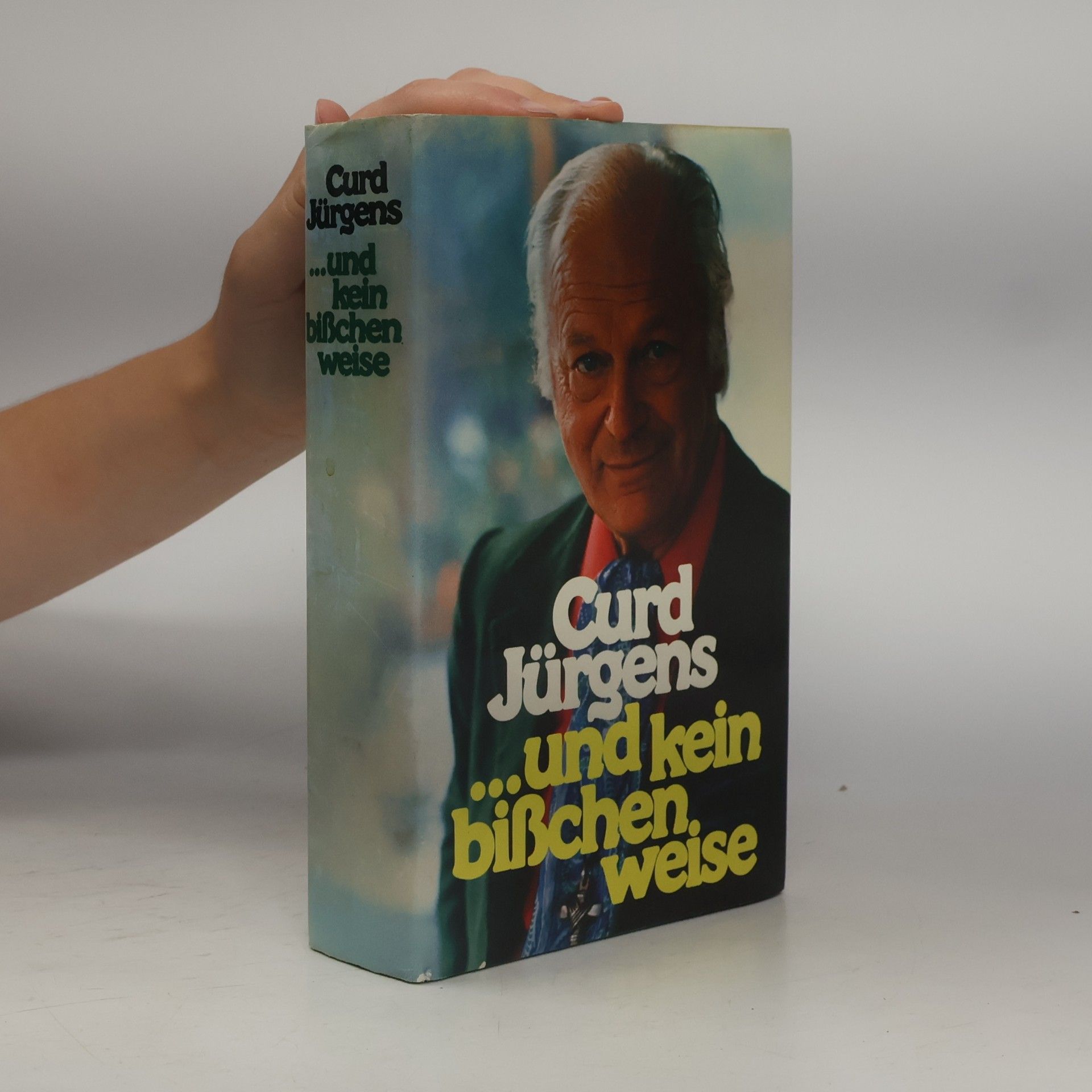 Curd Jürgens Und kein bißchen weise