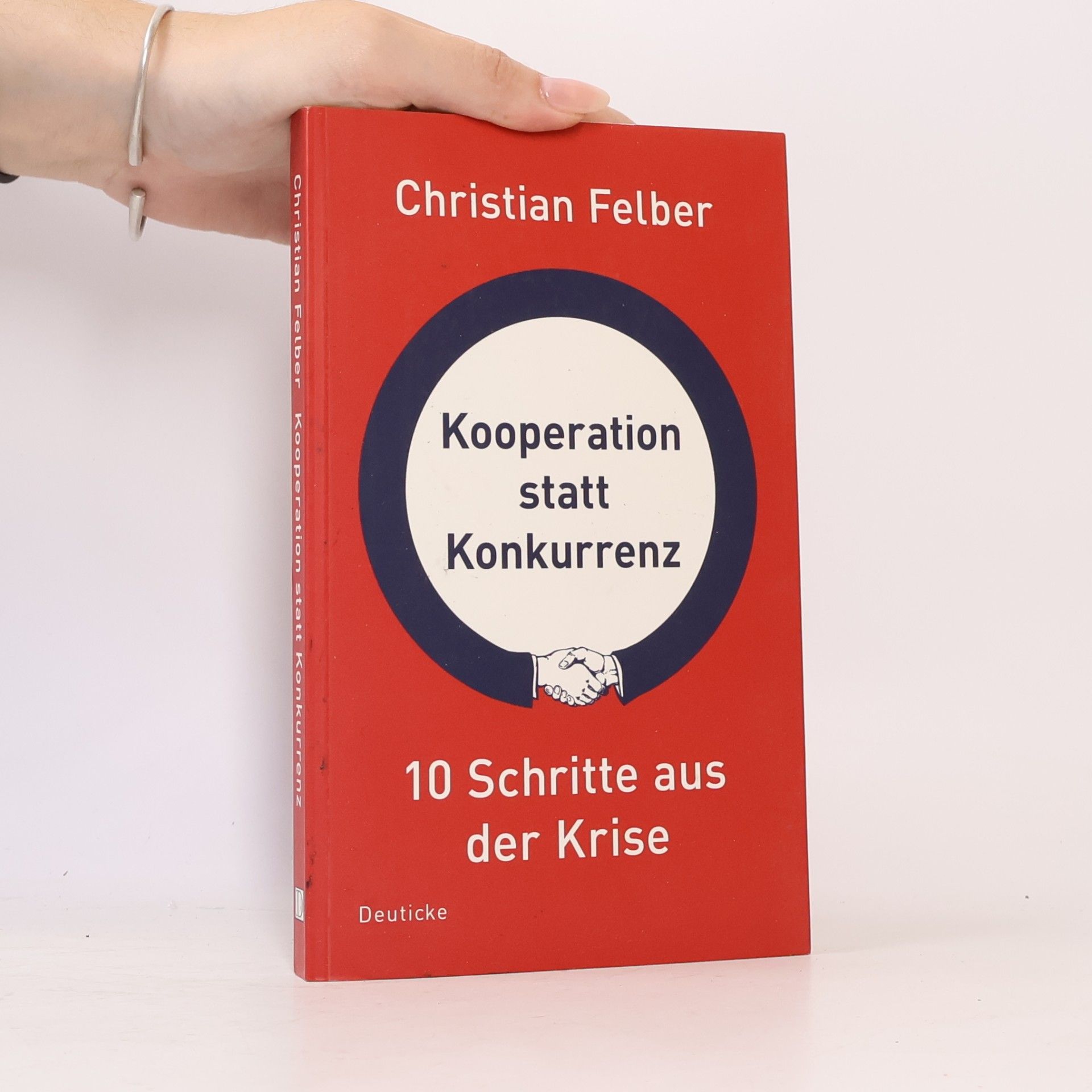 Christian Felber Kooperation statt Konkurrenz