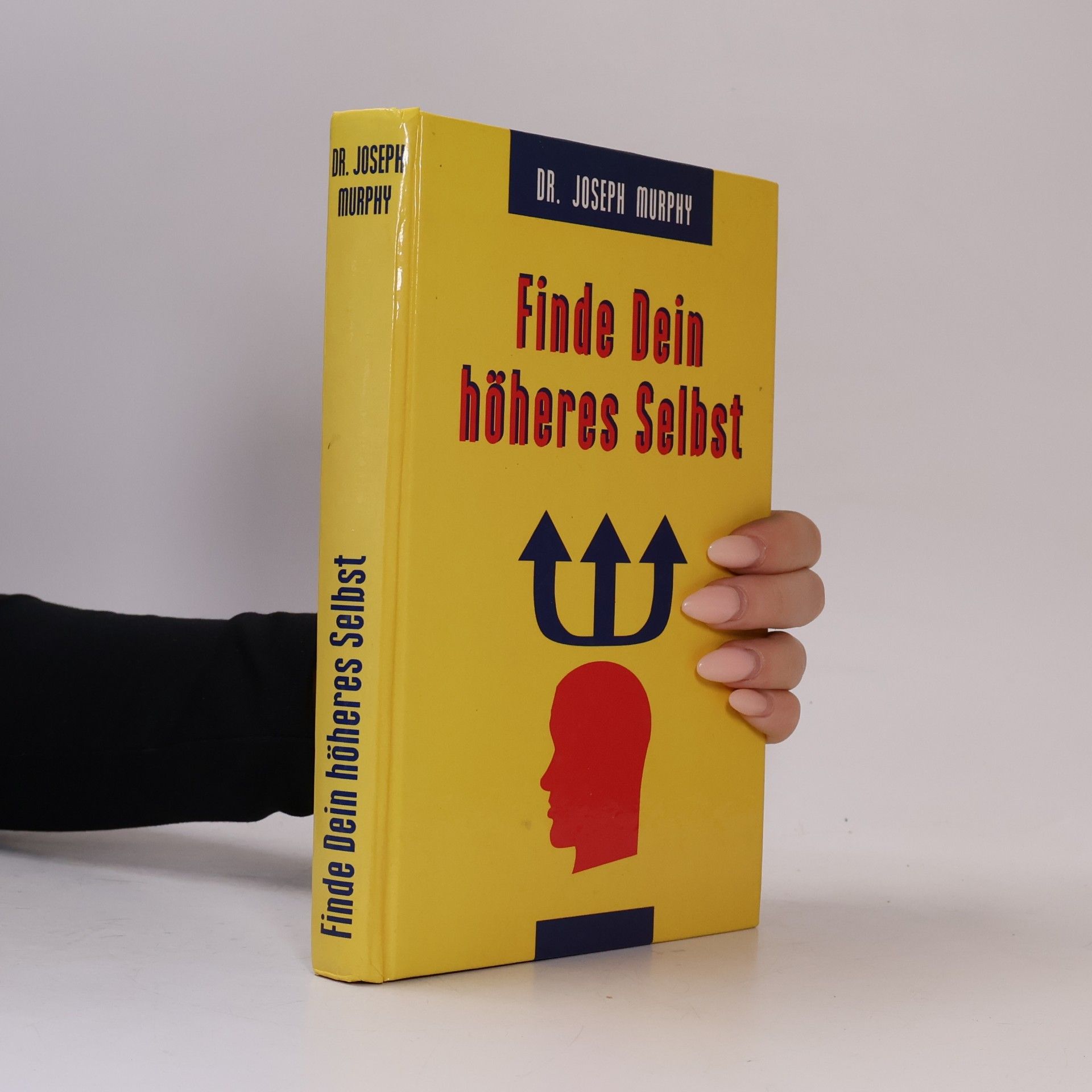 Joseph Murphy Finde Dein höheres Selbst. Leben dein wahres Ich.