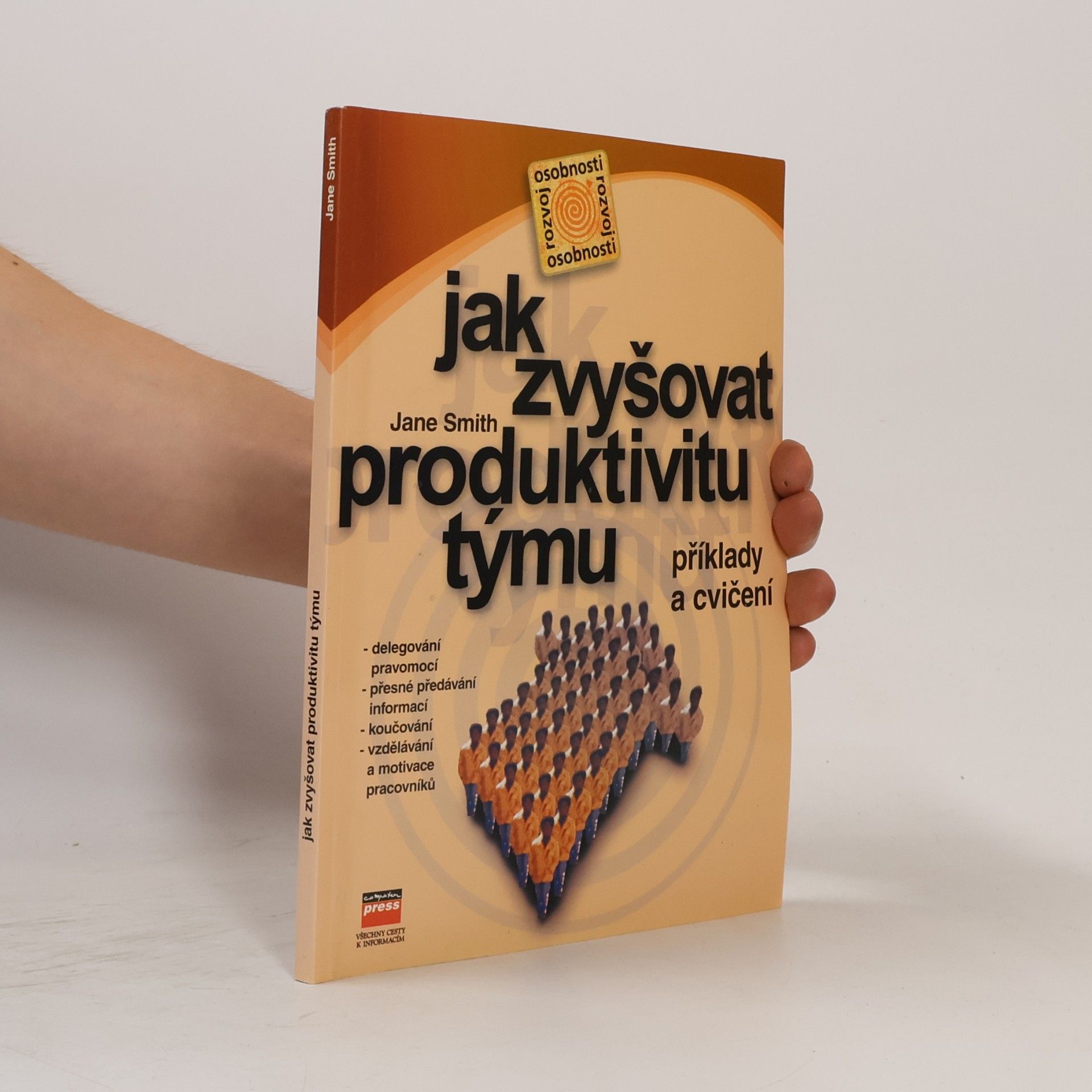 Jane Smith Jak zvyšovat produktivitu týmu: Příklady a cvičení