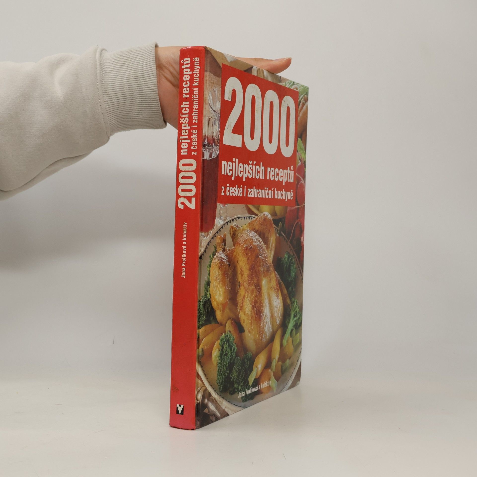 Jana Frolíková 2000 nejlepších receptů z české i zahraniční kuchyně