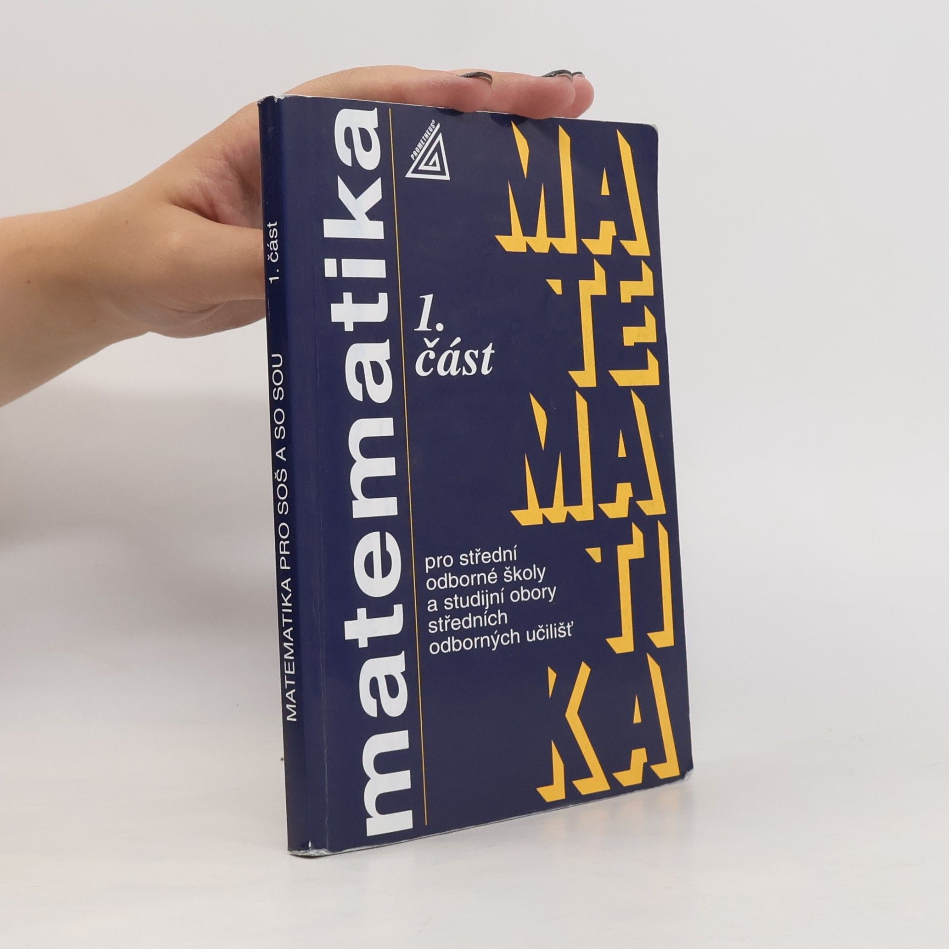 Emil Calda Matematika pro střední odborné školy a studijní obory středních odborných učilišť. 1. část