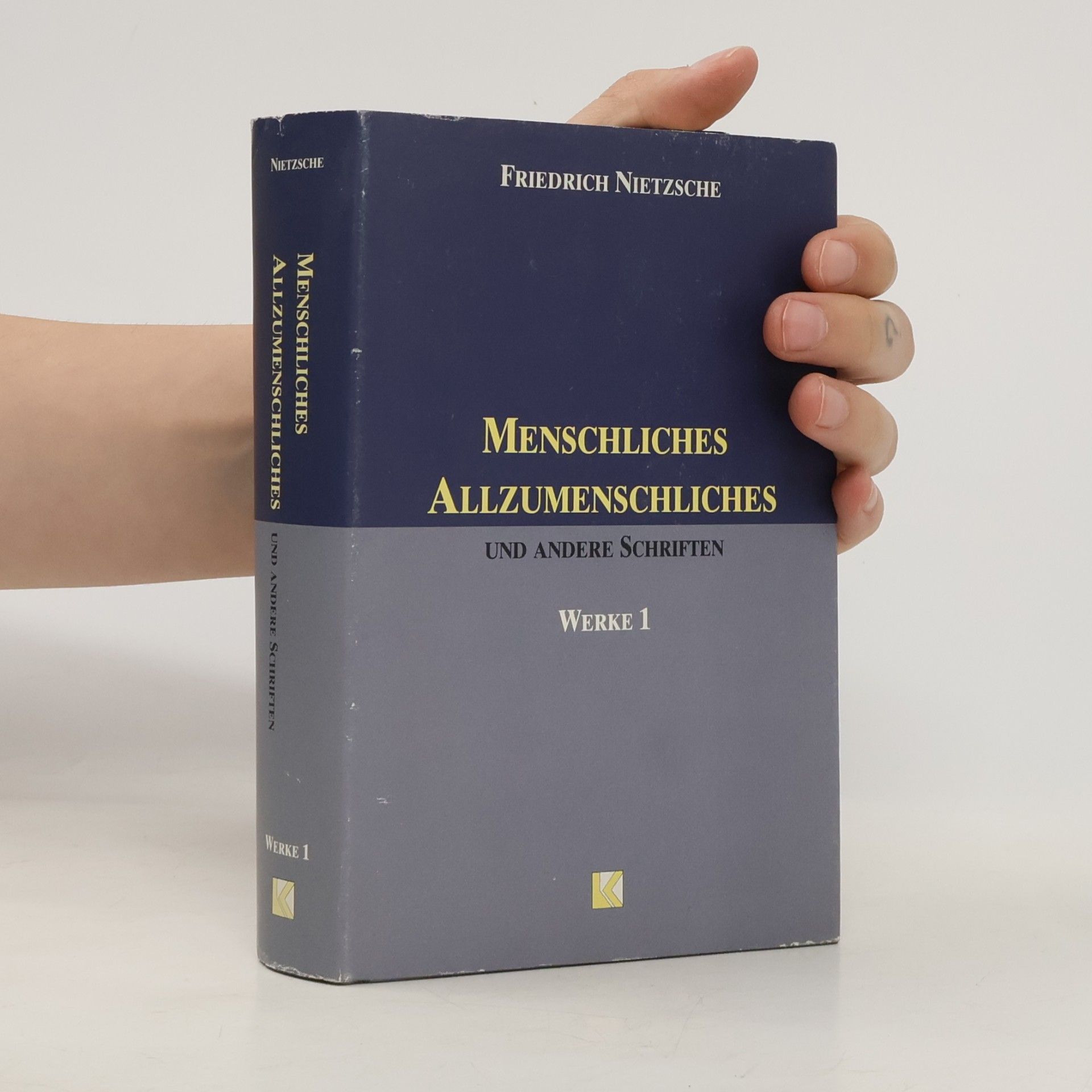 Friedrich Nietzsche Menschliches Allzumenschliches und andere Schriften. Werke 1
