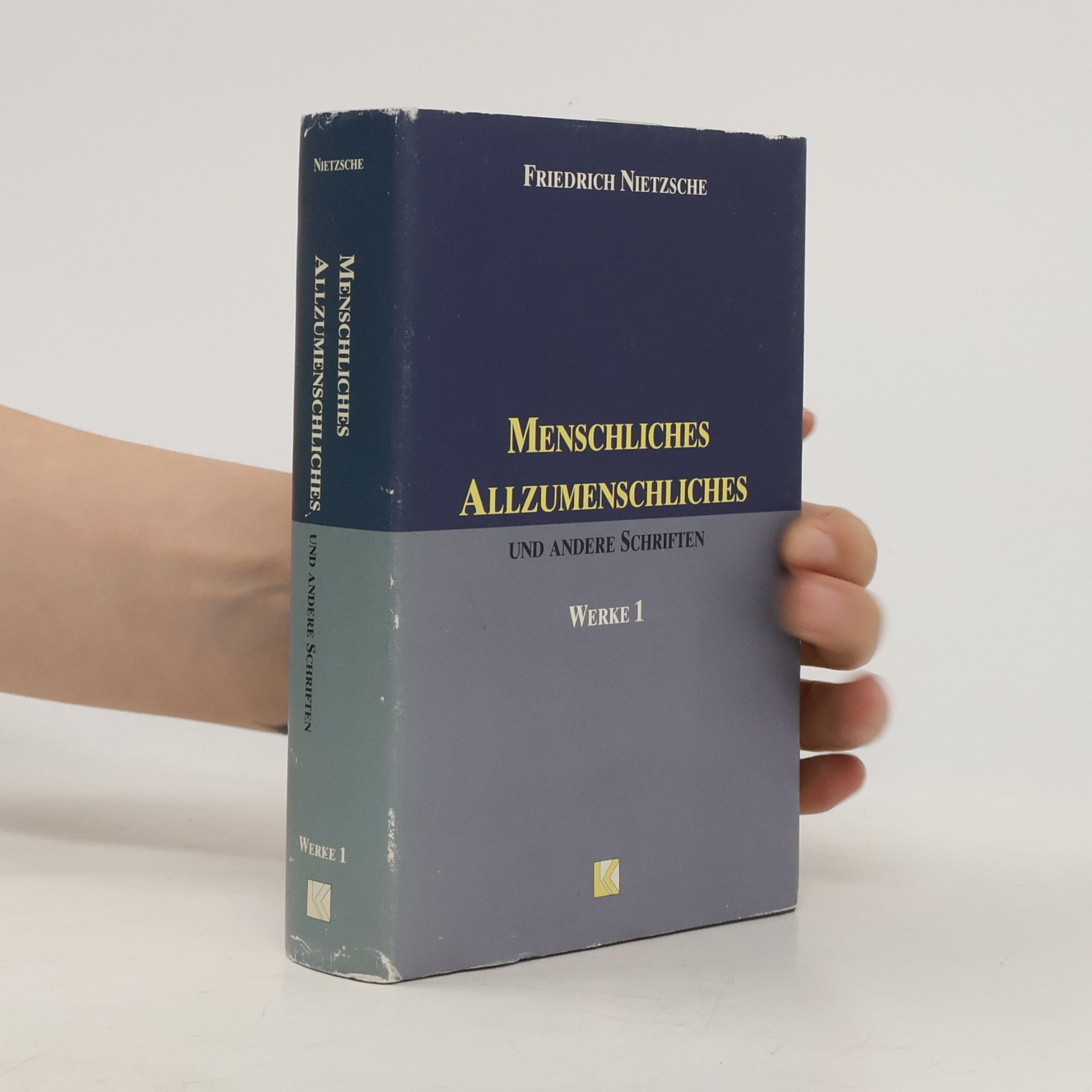 Friedrich Nietzsche Menschliches Allzumenschliches und andere Schriften. Werke 1