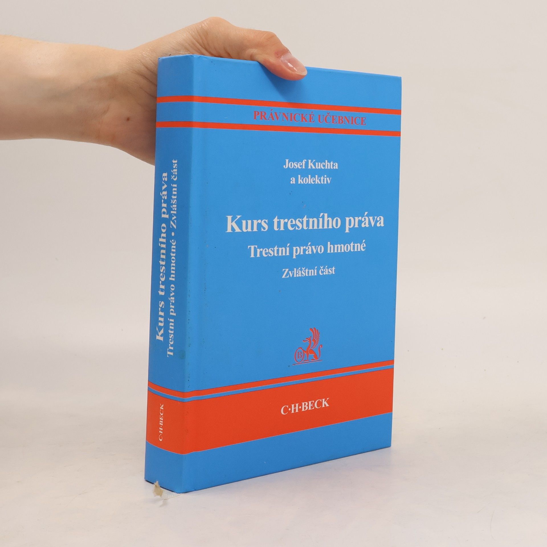 Josef Kuchta Kurs trestního práva : Trestní právo hmotné