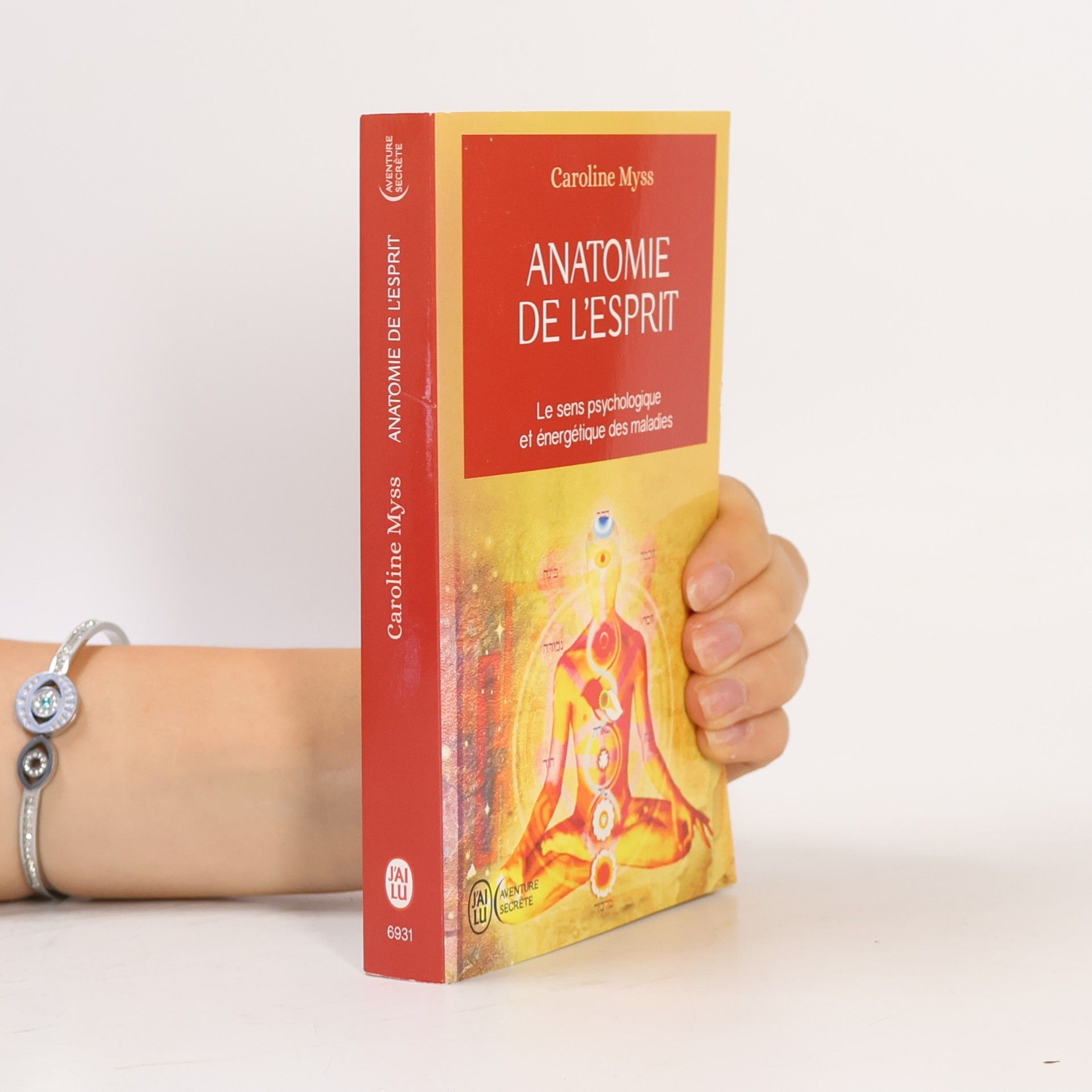 Caroline M. Myss Anatomie de l'esprit