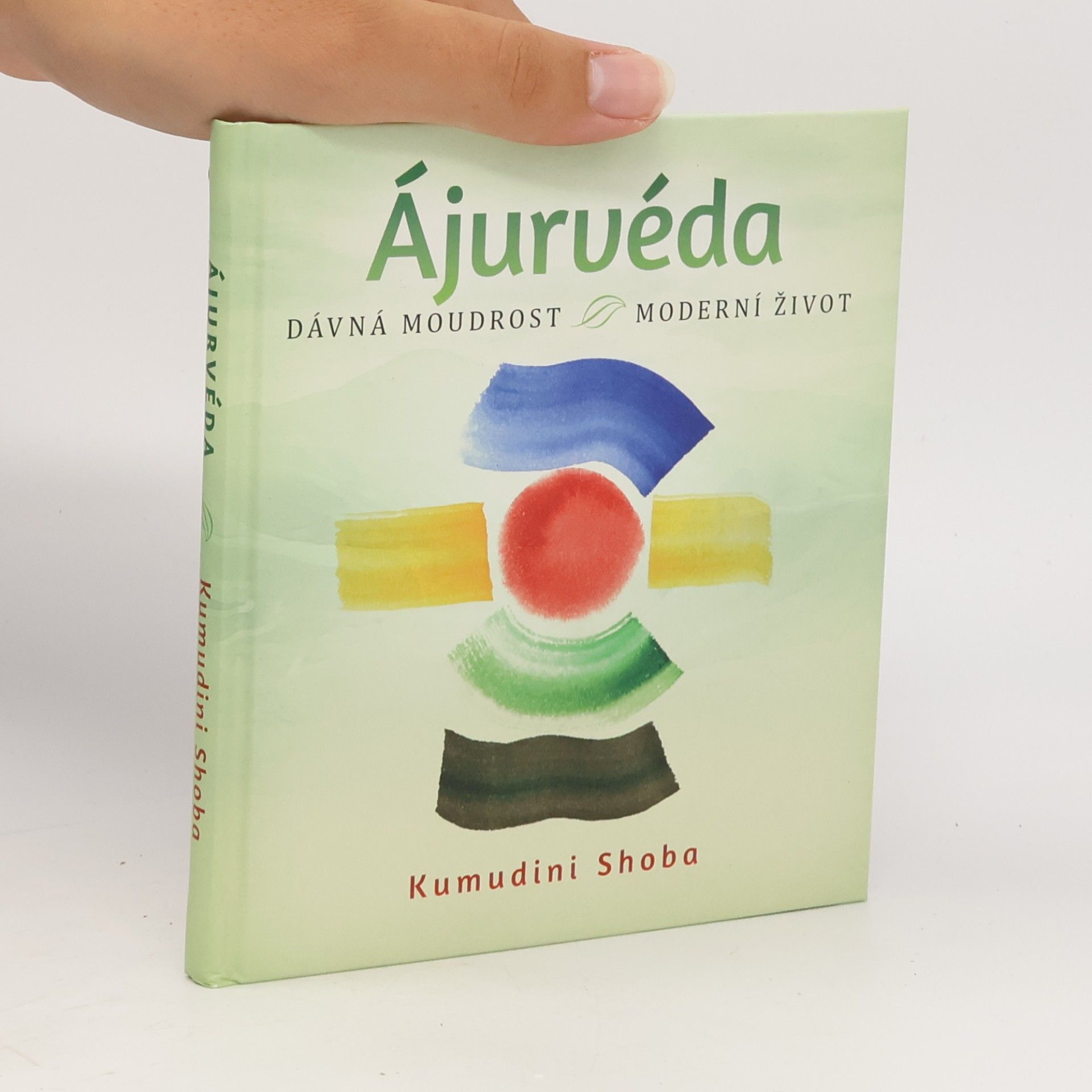 Kumudini Shoba Ájurvéda : dávná moudrost, moderní život