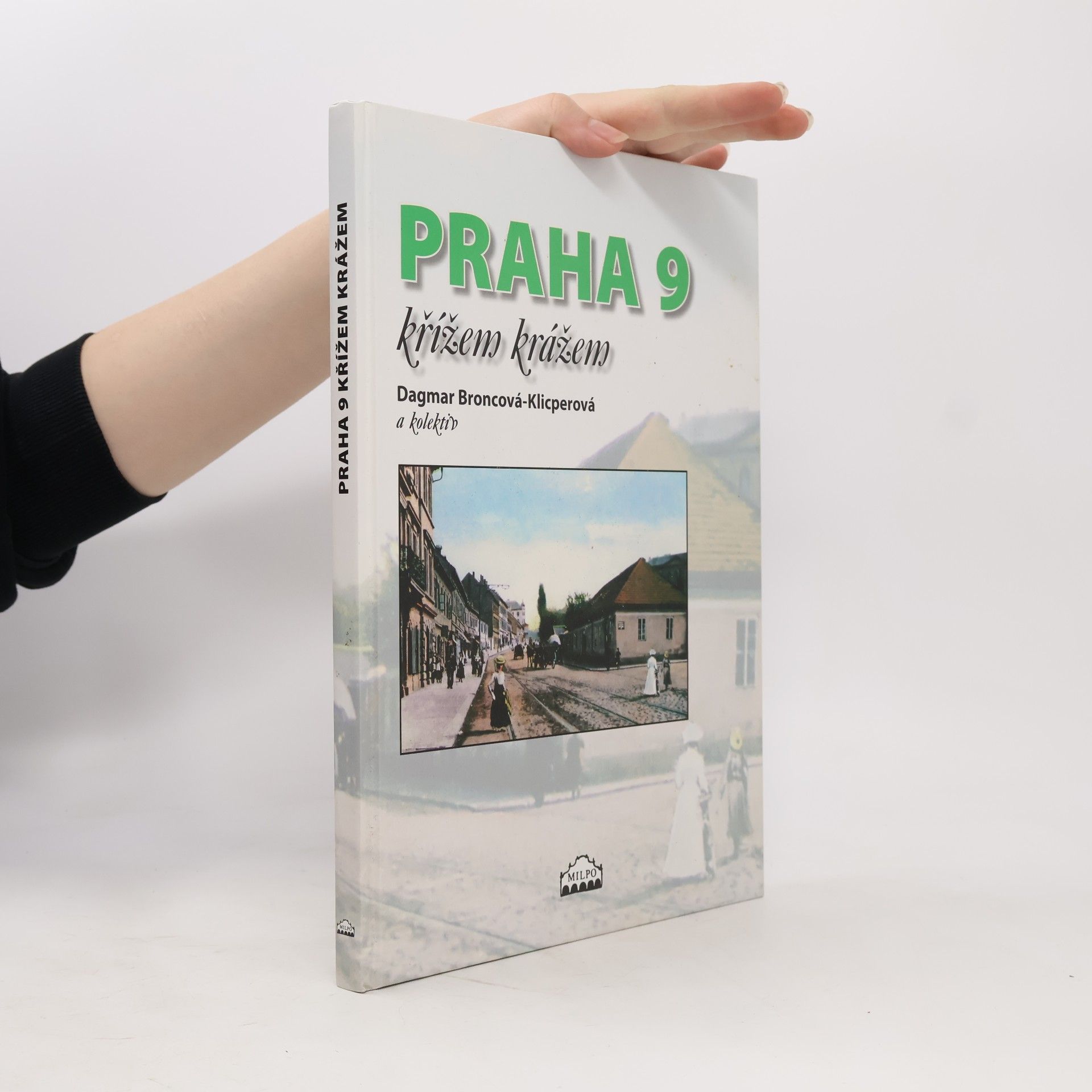Dagmar Broncová Praha 9 křížem krážem