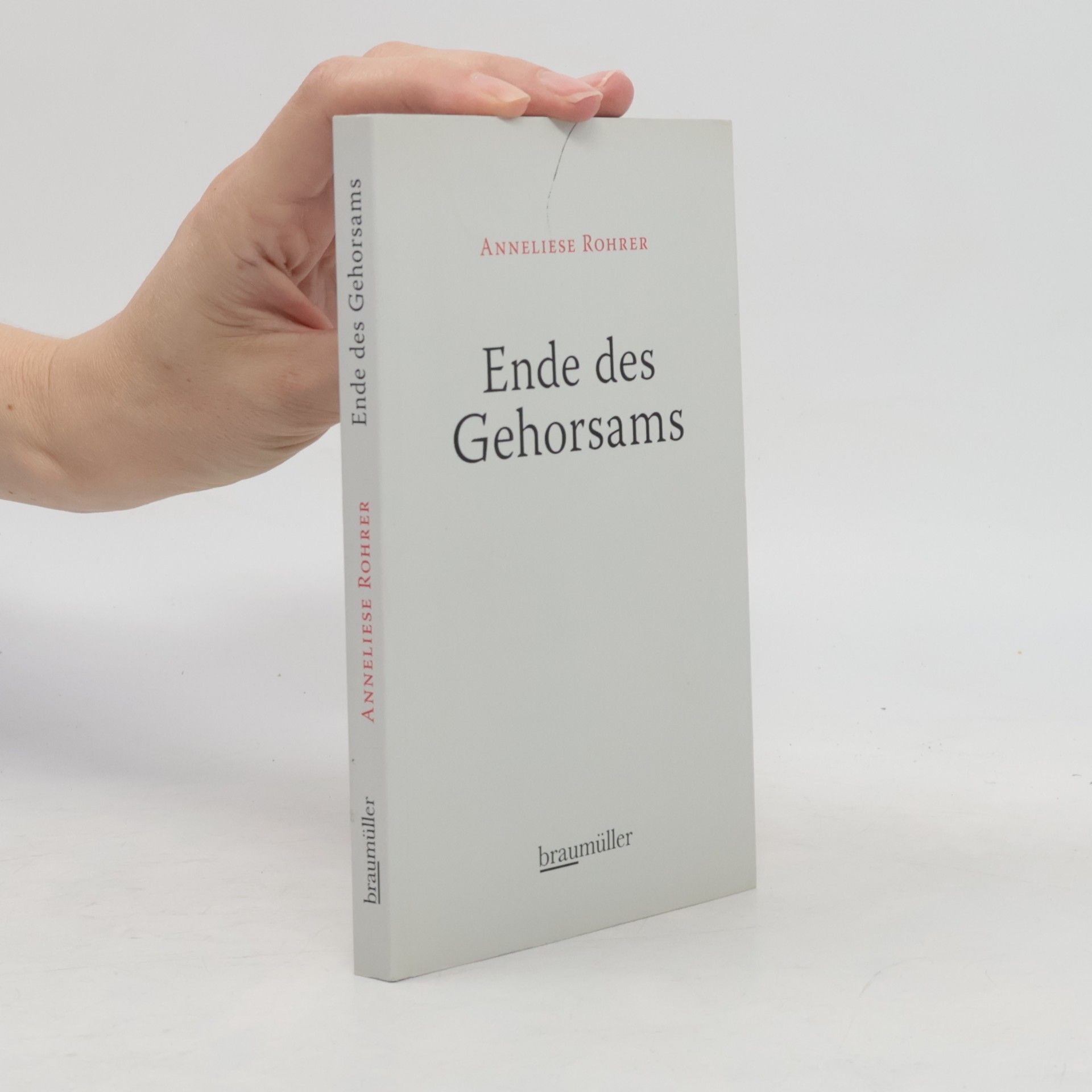 Anneliese Rohrer Ende des Gehorsams