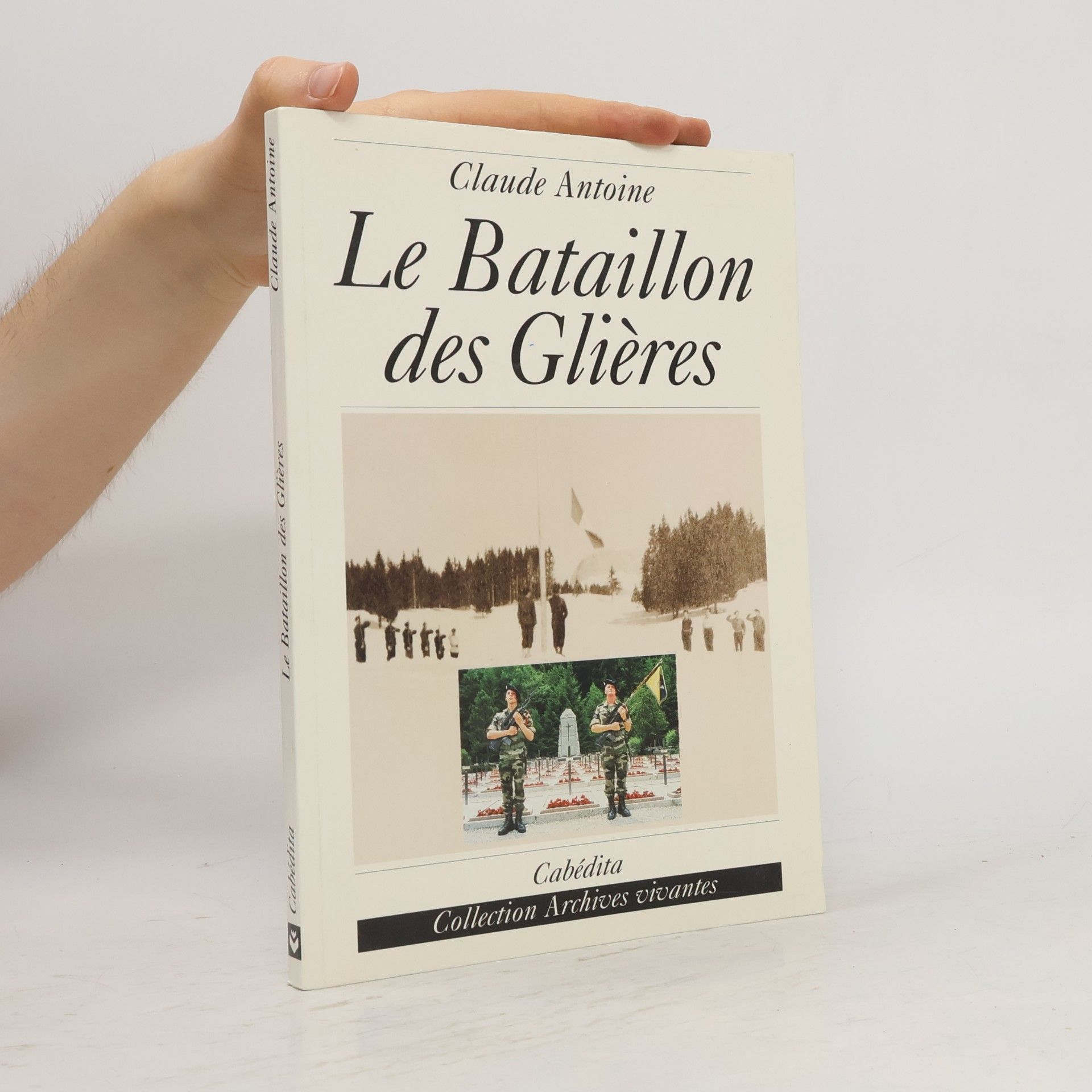Claude Antoine Le bataillon des Glières