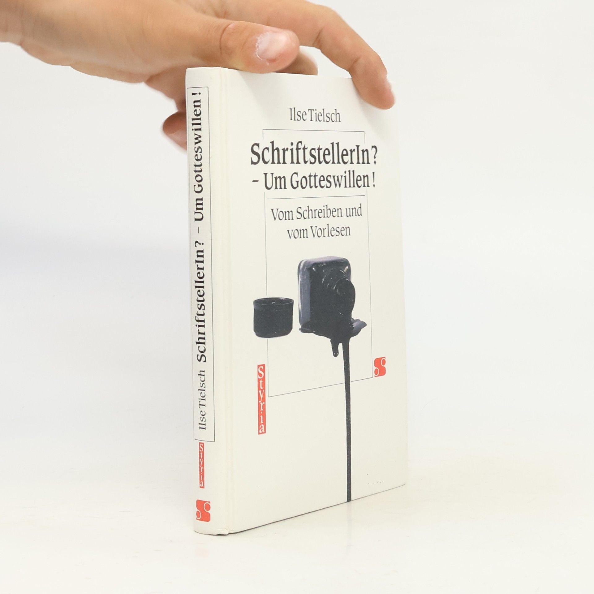 Ilse Tielsch SchriftstellerIn? - Um Gottes willen!