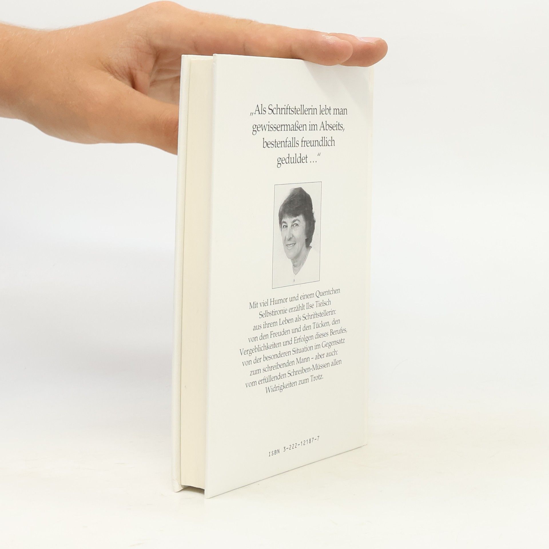 Ilse Tielsch SchriftstellerIn? - Um Gottes willen!