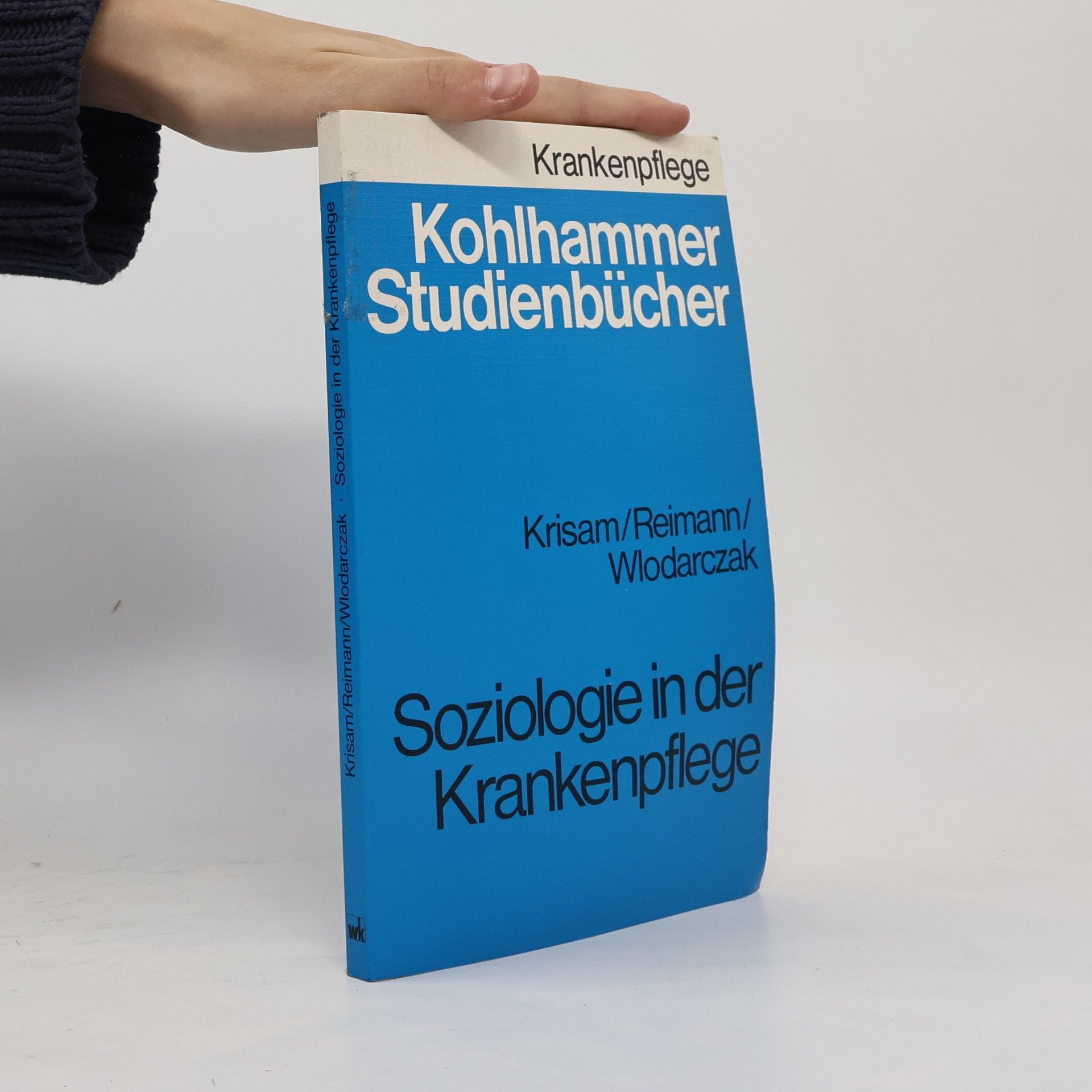 Annemunda Wlodarczak Kohlhammer Studienbücher: Soziologie in der Krankenpflege
